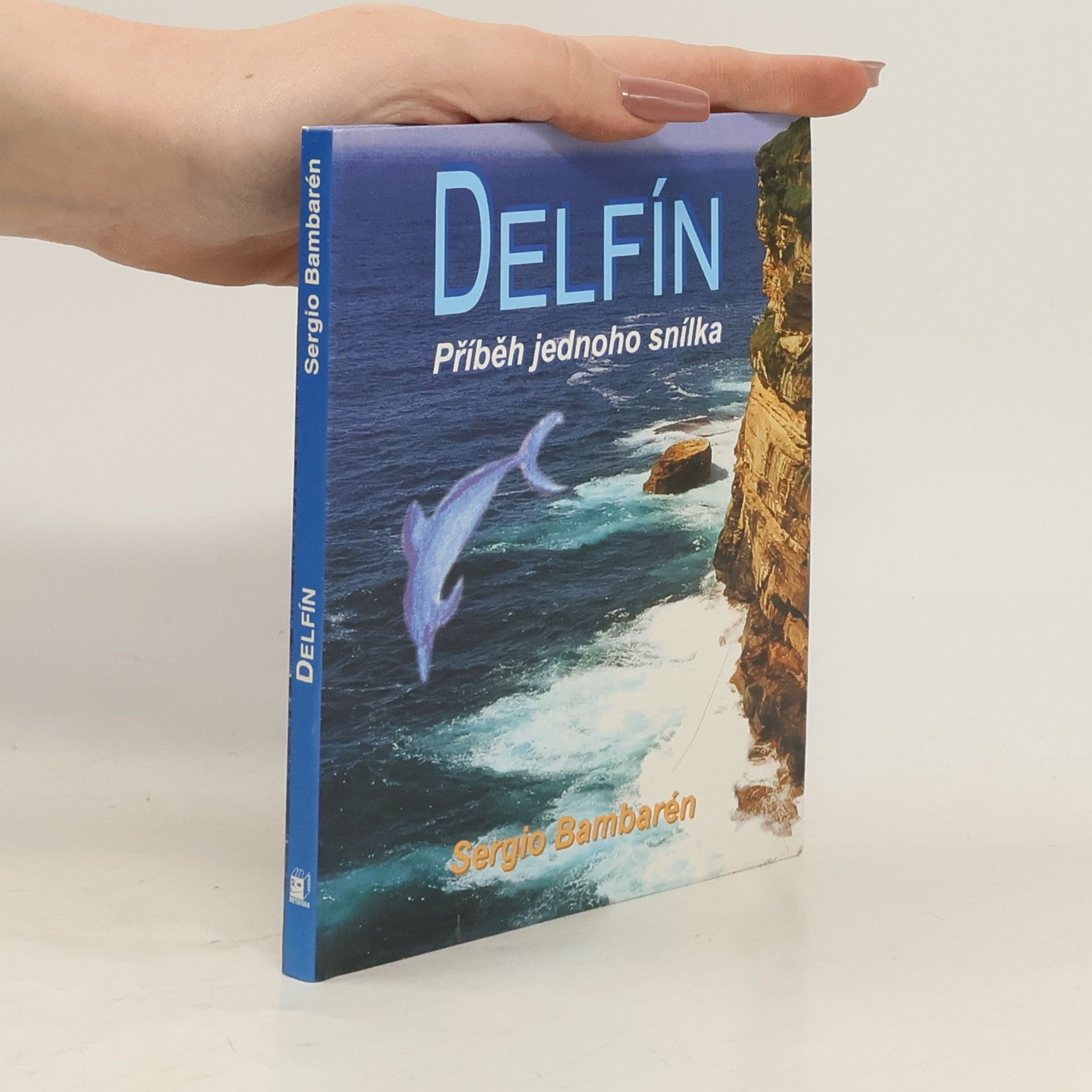 Sergio Bambarén Delfín. Příběh jednoho snílka