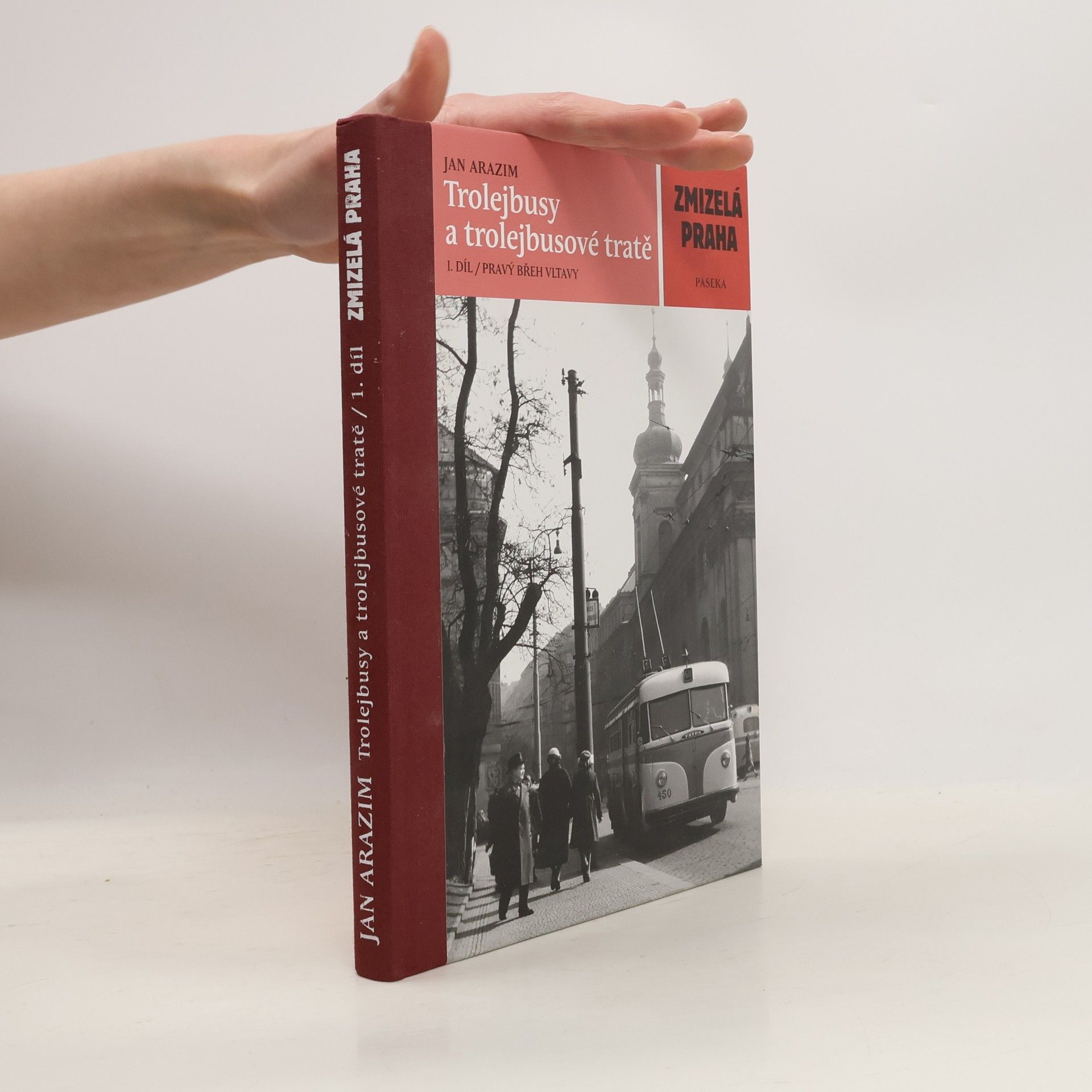 Jan Arazim Trolejbusy a trolejbusové tratě