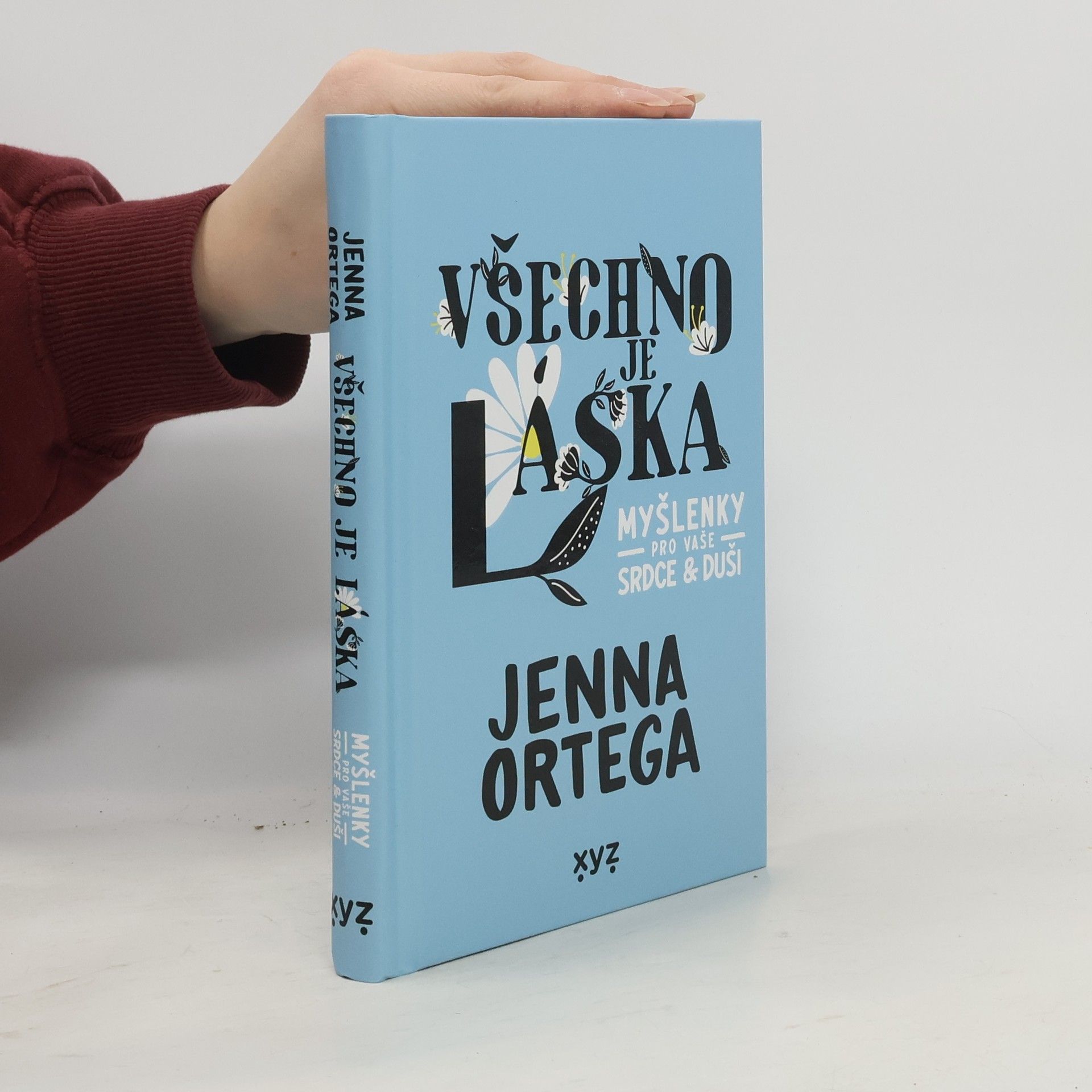 Všechno je láska: myšlenky pro vaše srdce a duši