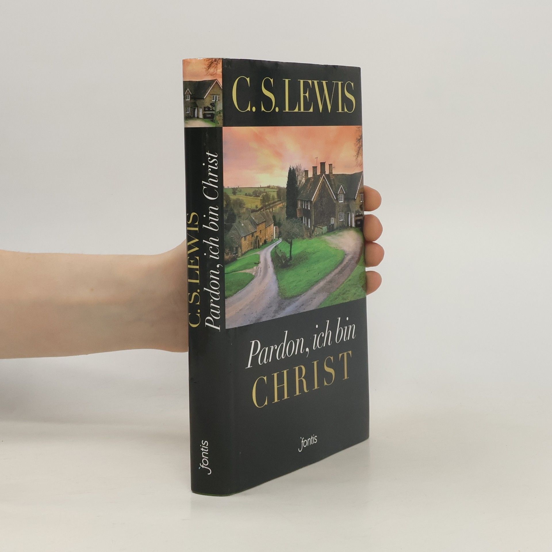 Clive Staples Lewis Pardon, ich bin Christ