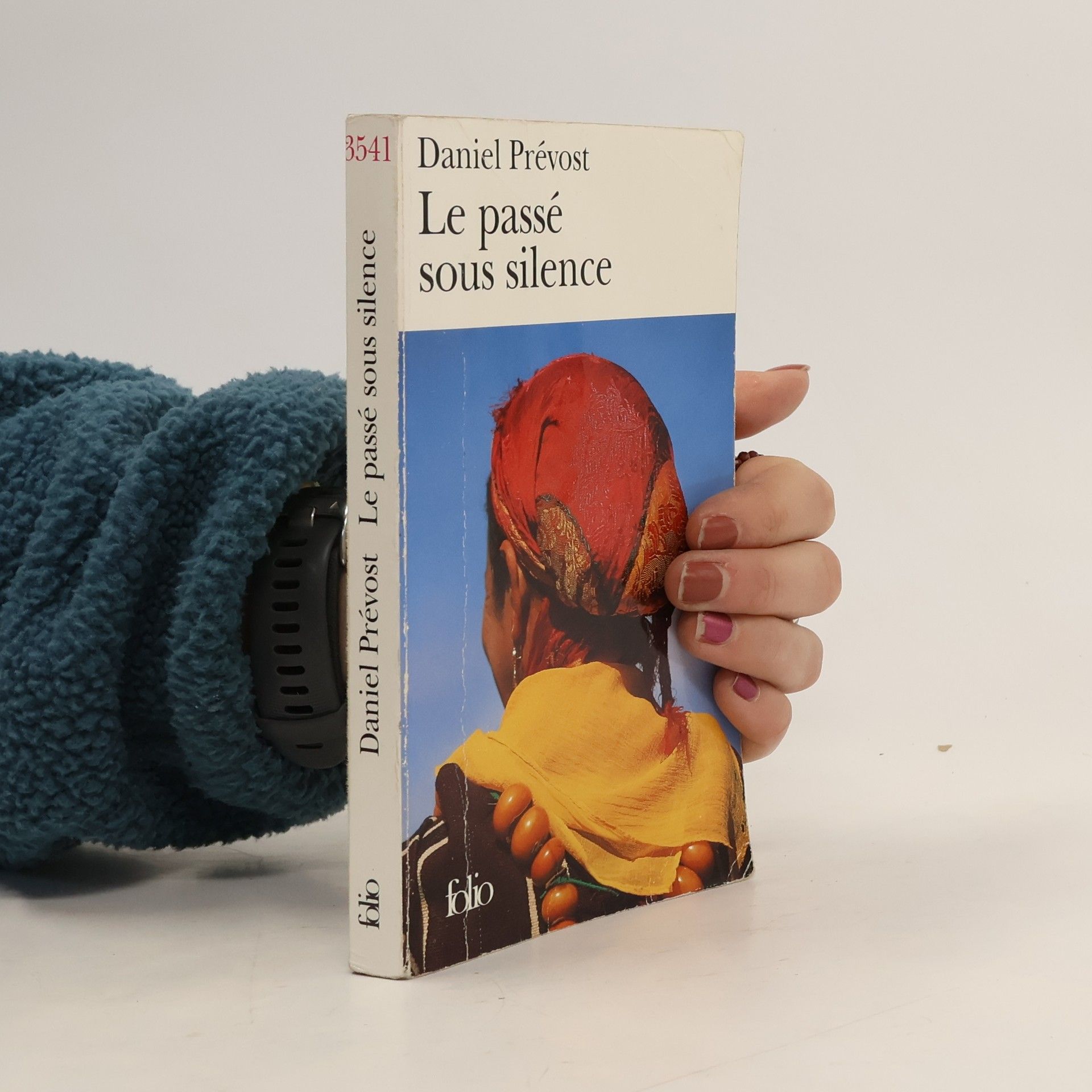 Daniel Prévost Folio: Le passé sous silence