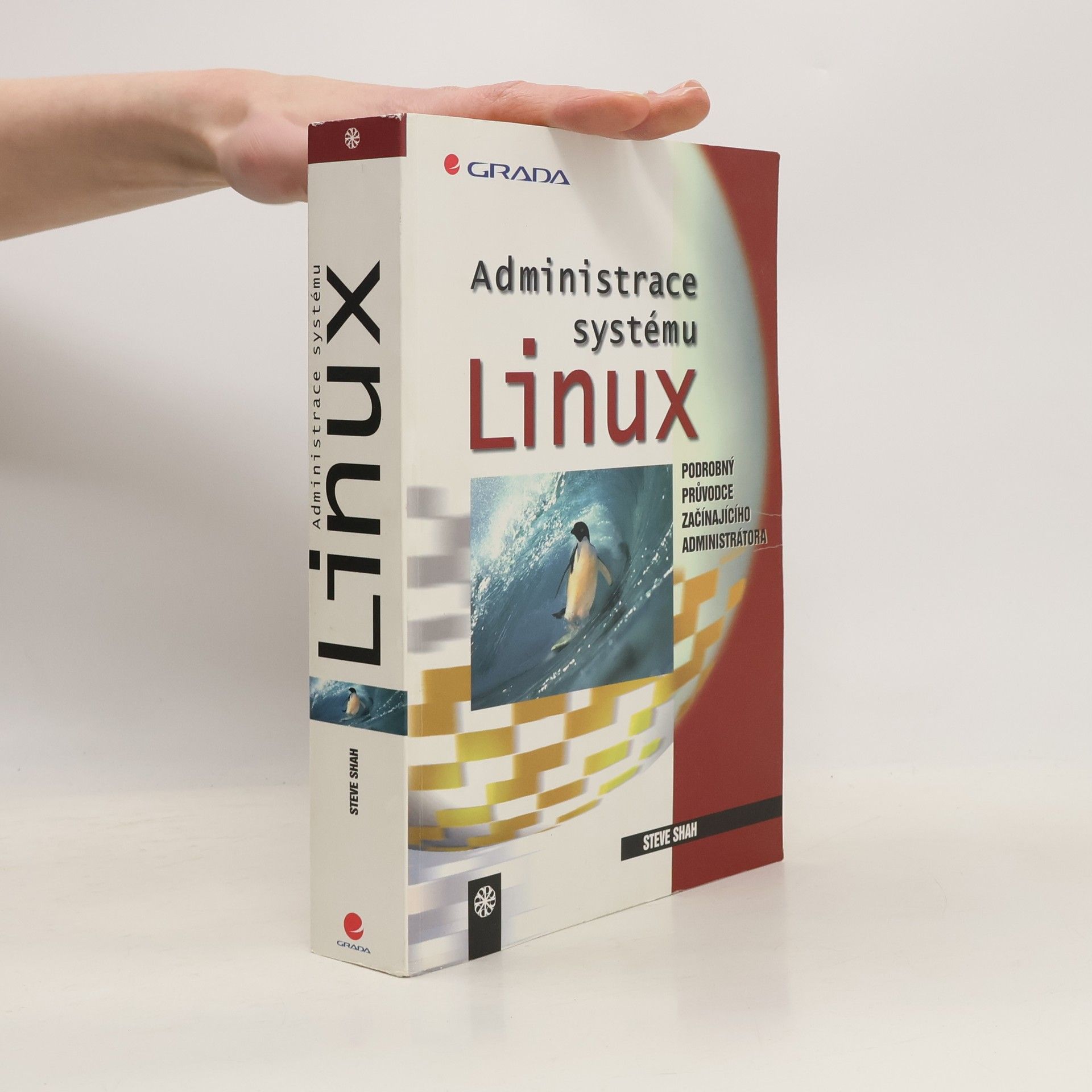 Steve Shah Administrace systému Linux