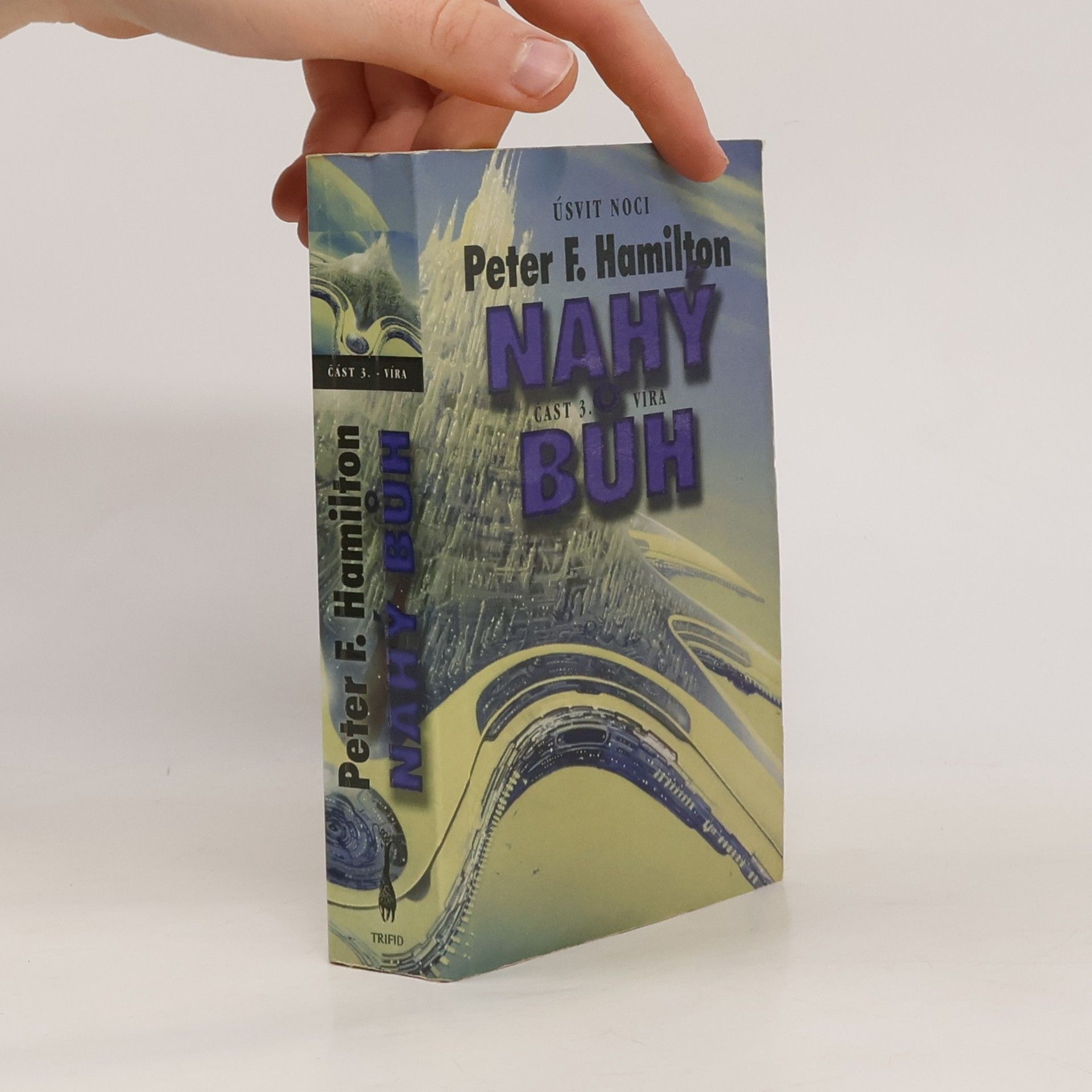 Peter F. Hamilton Nahý bůh III: Víra