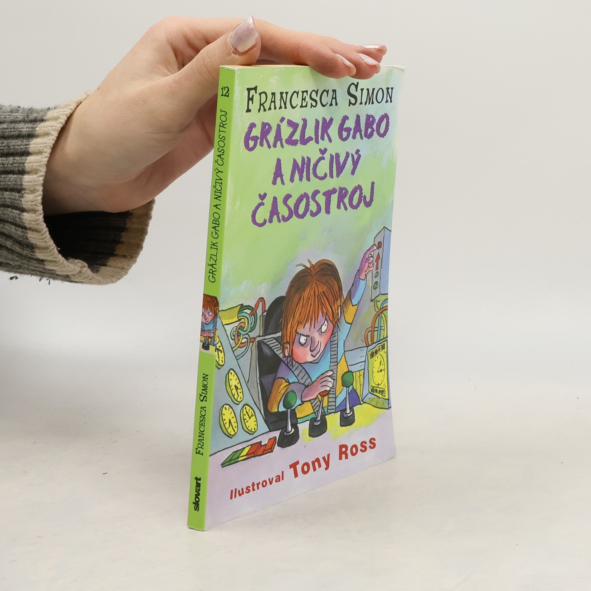 Francesca Simon Grázlik Gabo a ničivý časostroj