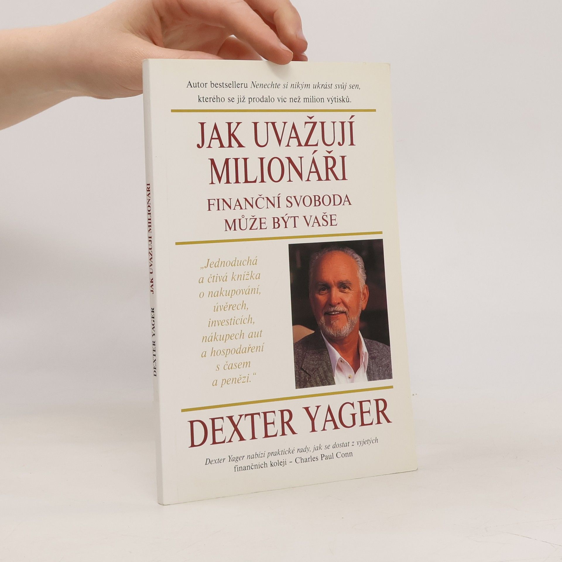 Dexter Yager Jak uvažují milionáři : finanční svoboda může být vaše