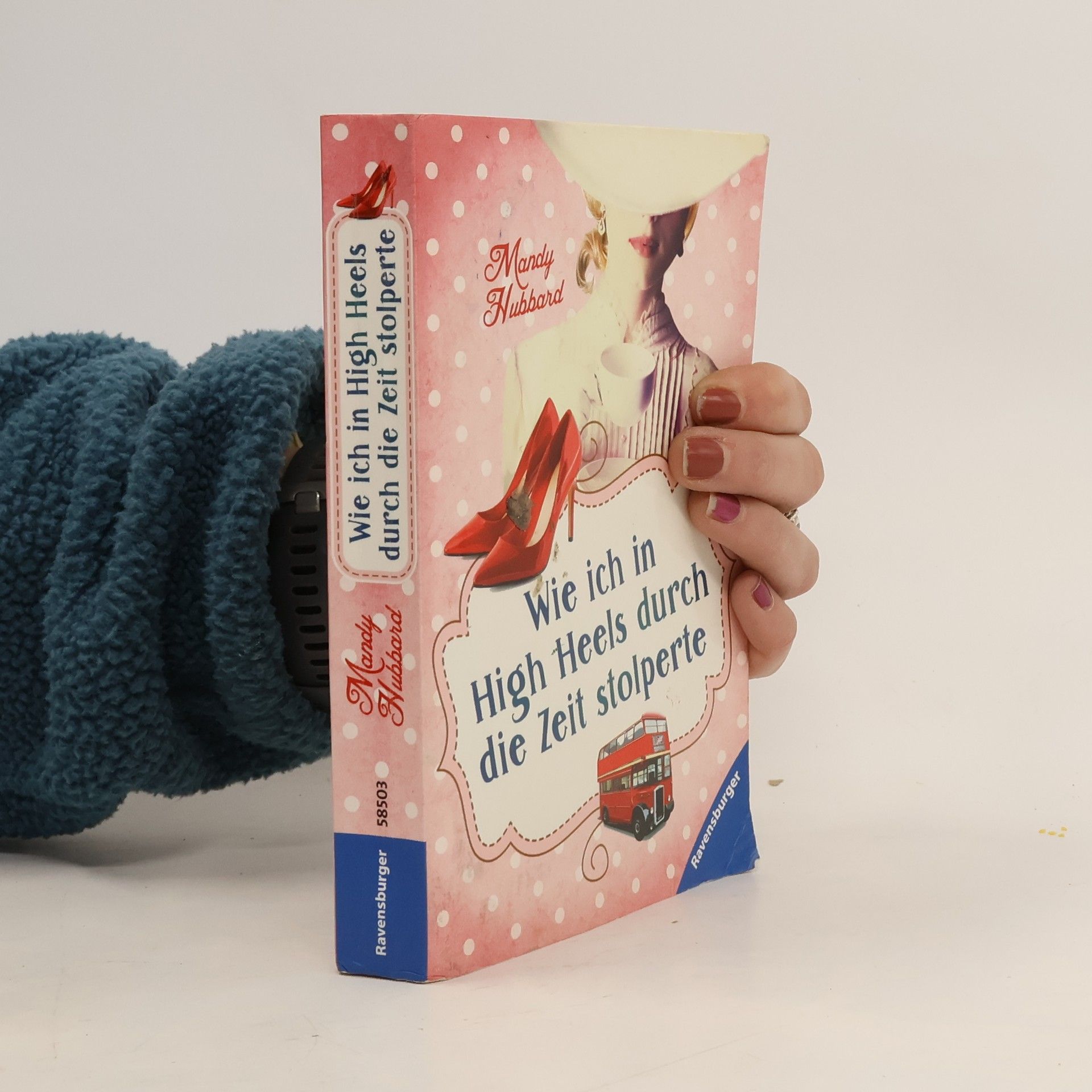 Mandy Hubbard Wie ich in High Heels durch die Zeit stolperte