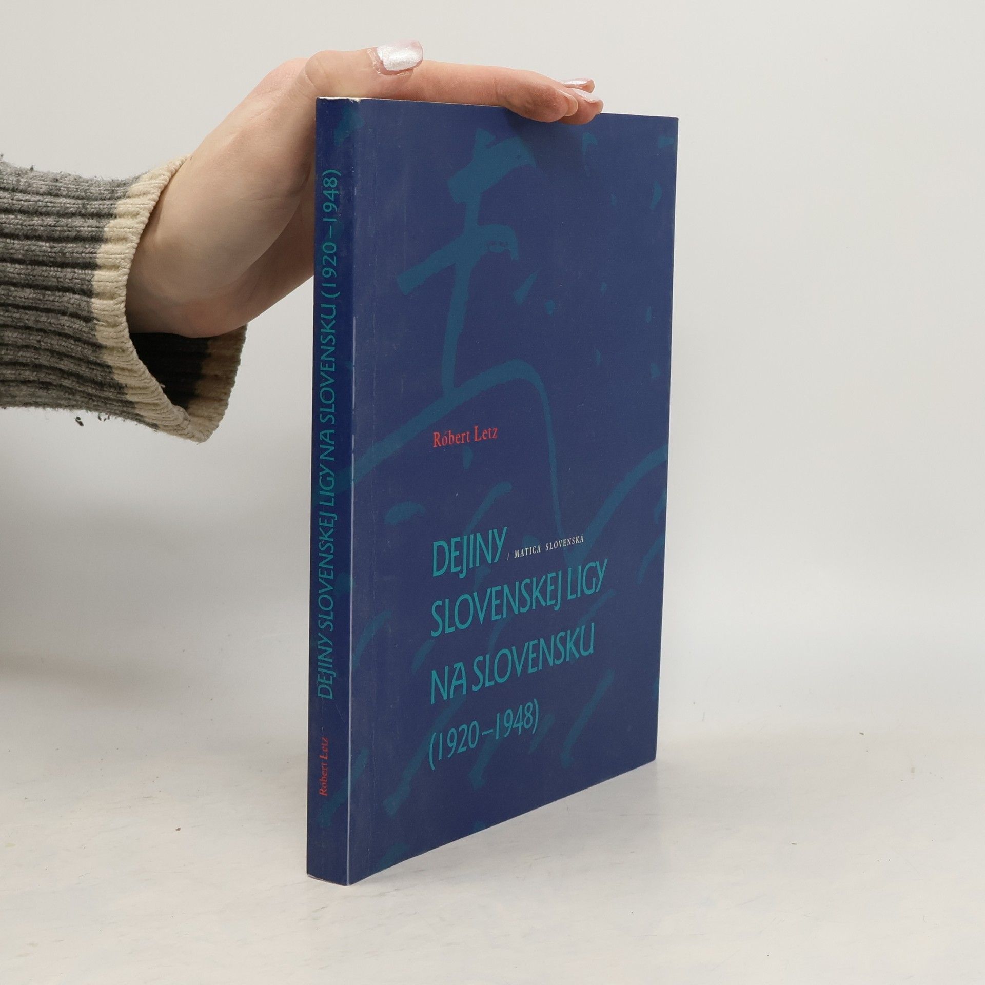 Róbert Letz Dejiny Slovenskej ligy na Slovensku (1920-1948)