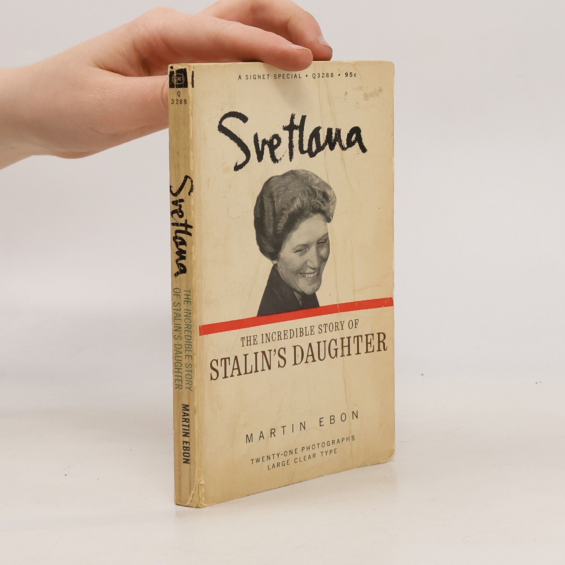 Martin Ebon Svetlana . The Incredible Story of Stalin's Daughter