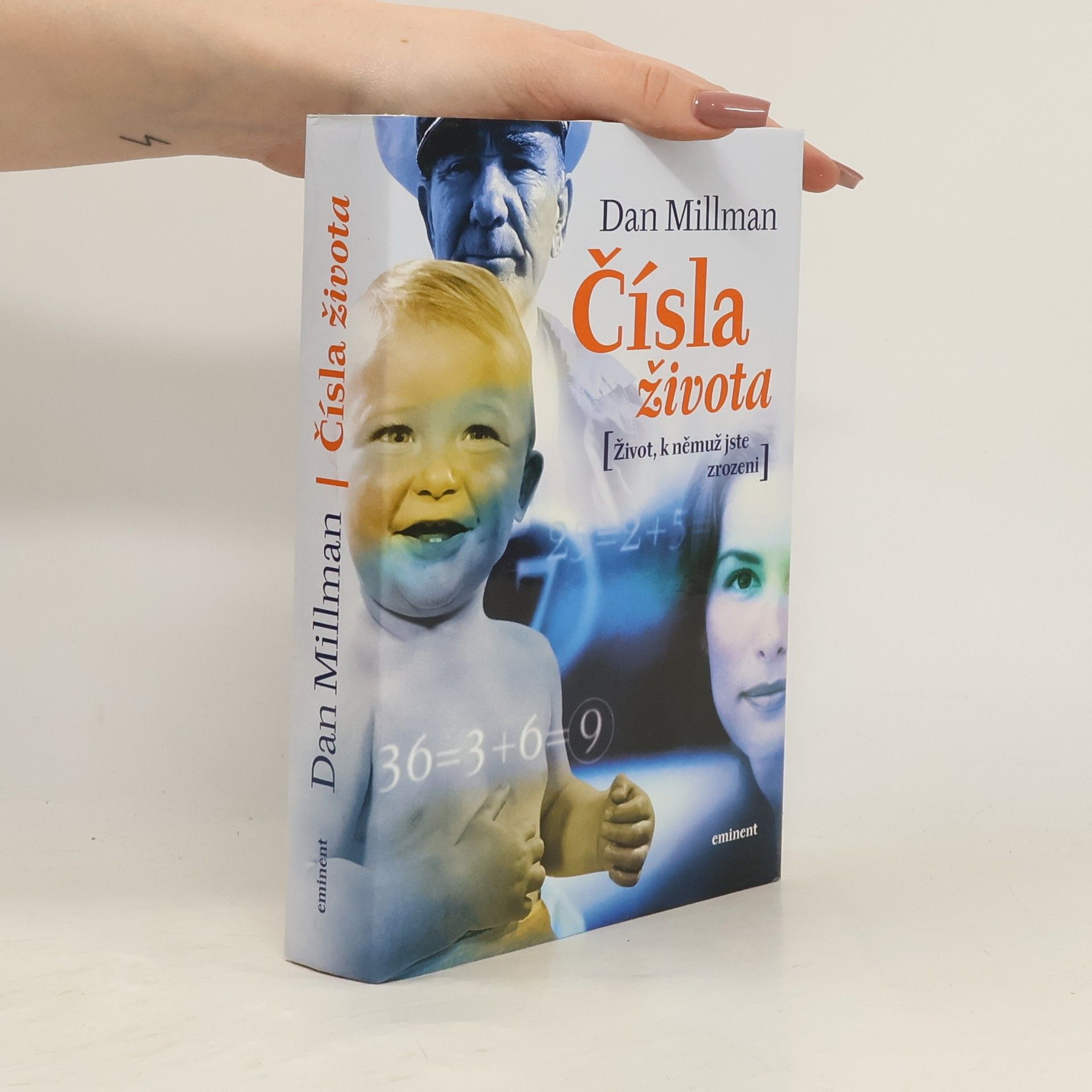 Dan Millman Čísla života : život, k němuž jste zrozeni