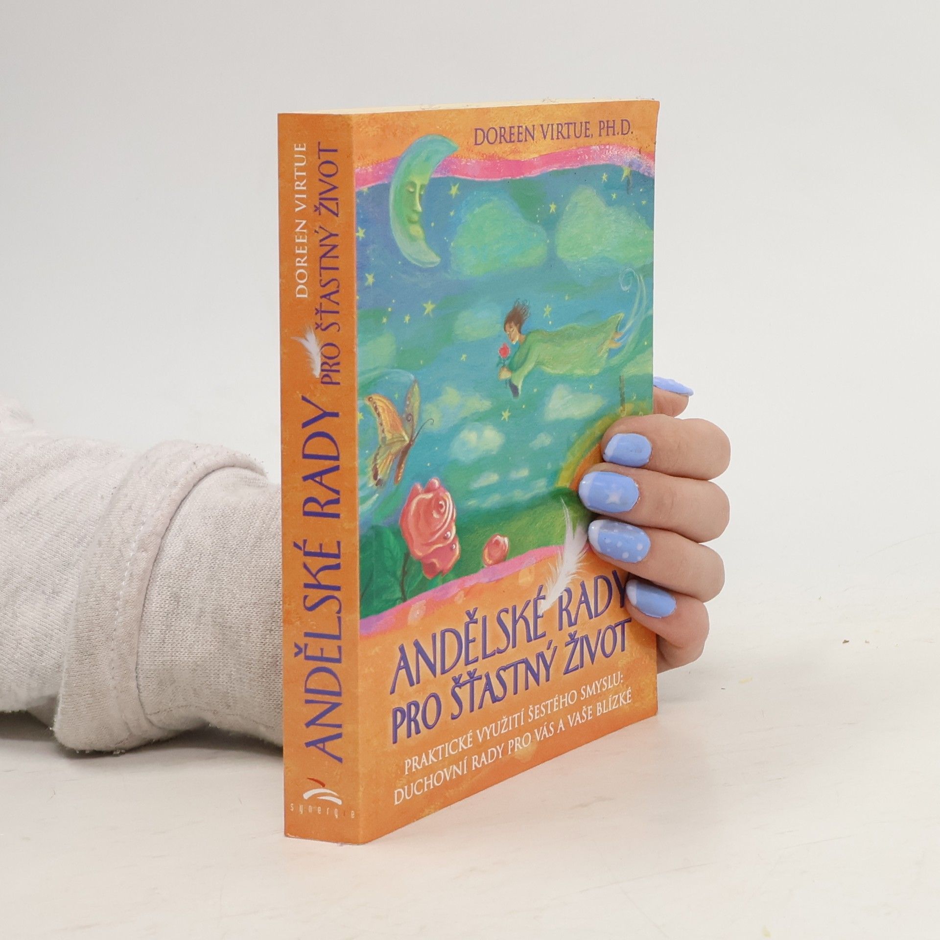 Doreen Virtue Andělské rady pro šťastný život