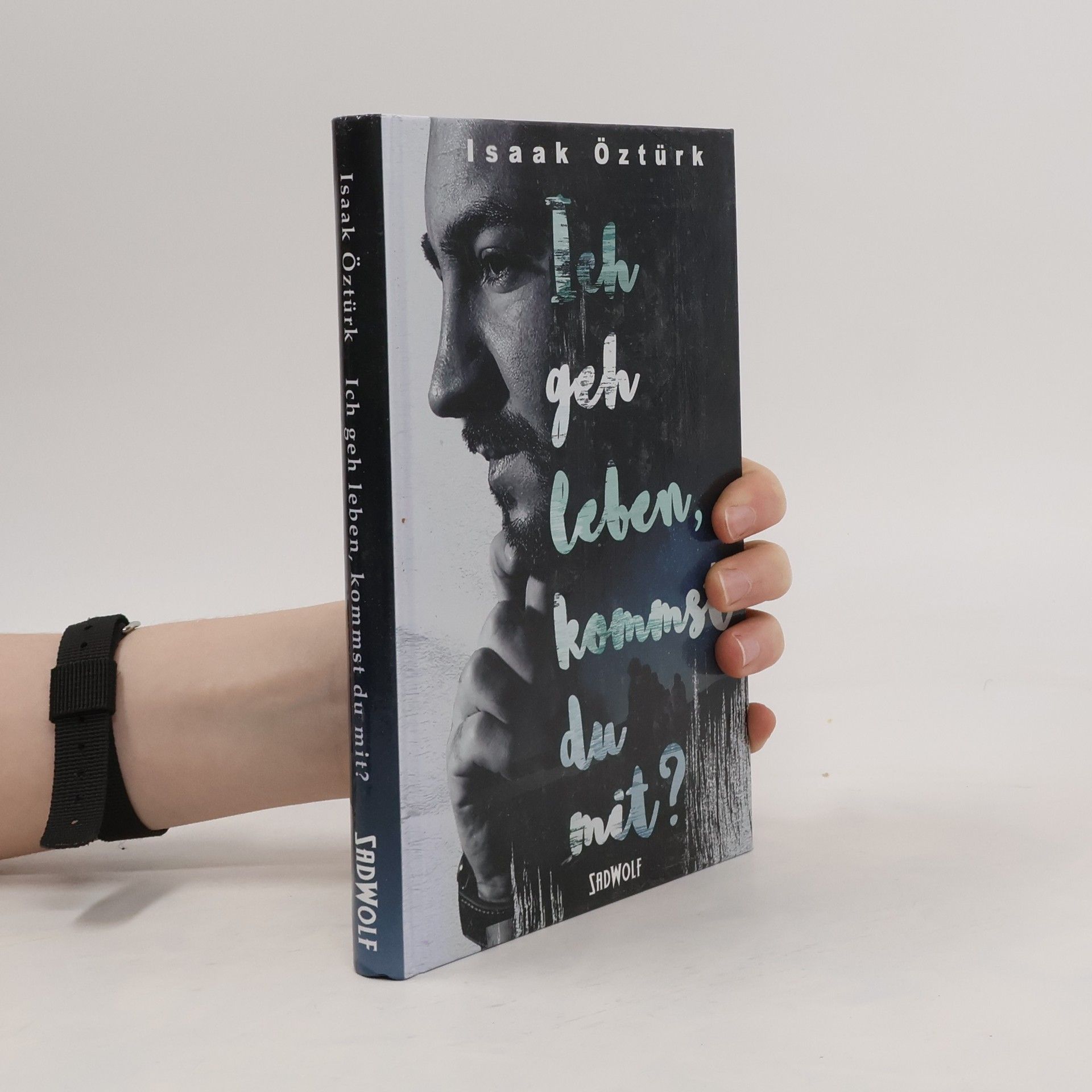 Isaak Öztürk Ich geh leben, kommst du mit?