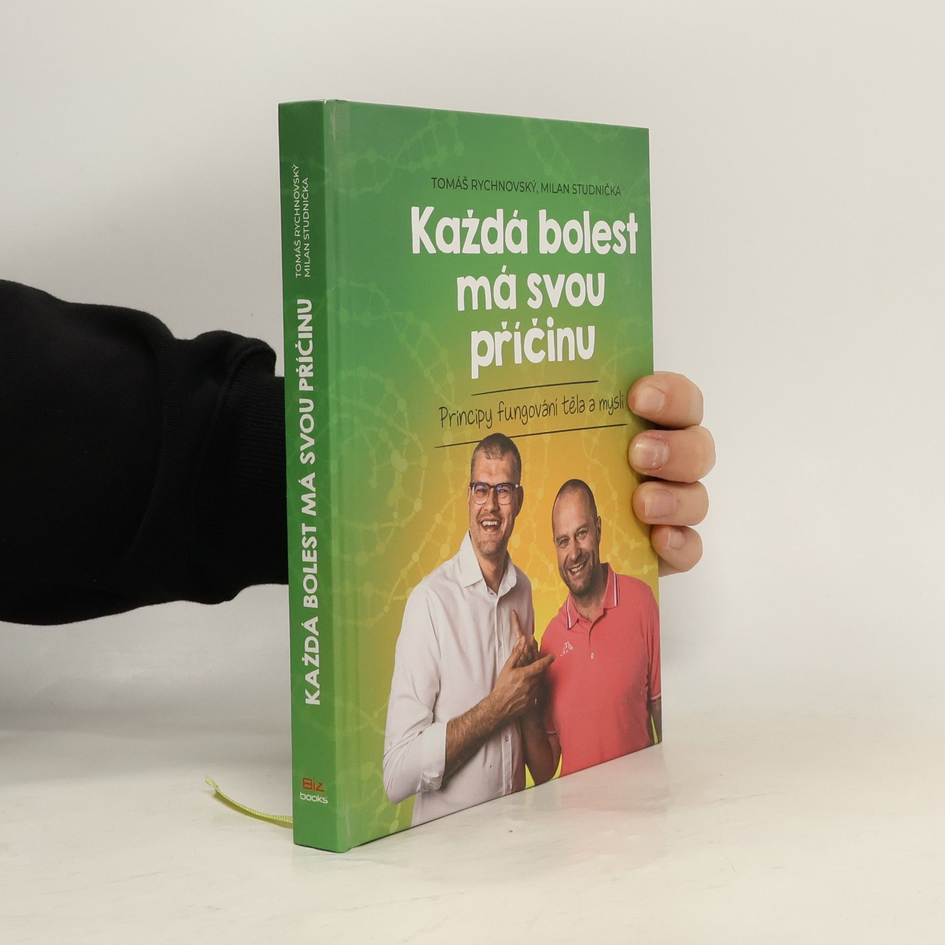 Tomáš Rychnovský Každá bolest má svou příčinu: Principy fungování těla a mysli