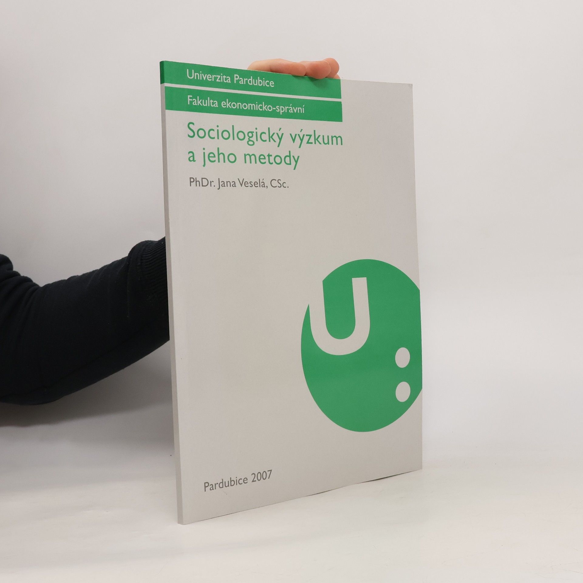 Jana Veselá Sociologický výzkum a jeho metody