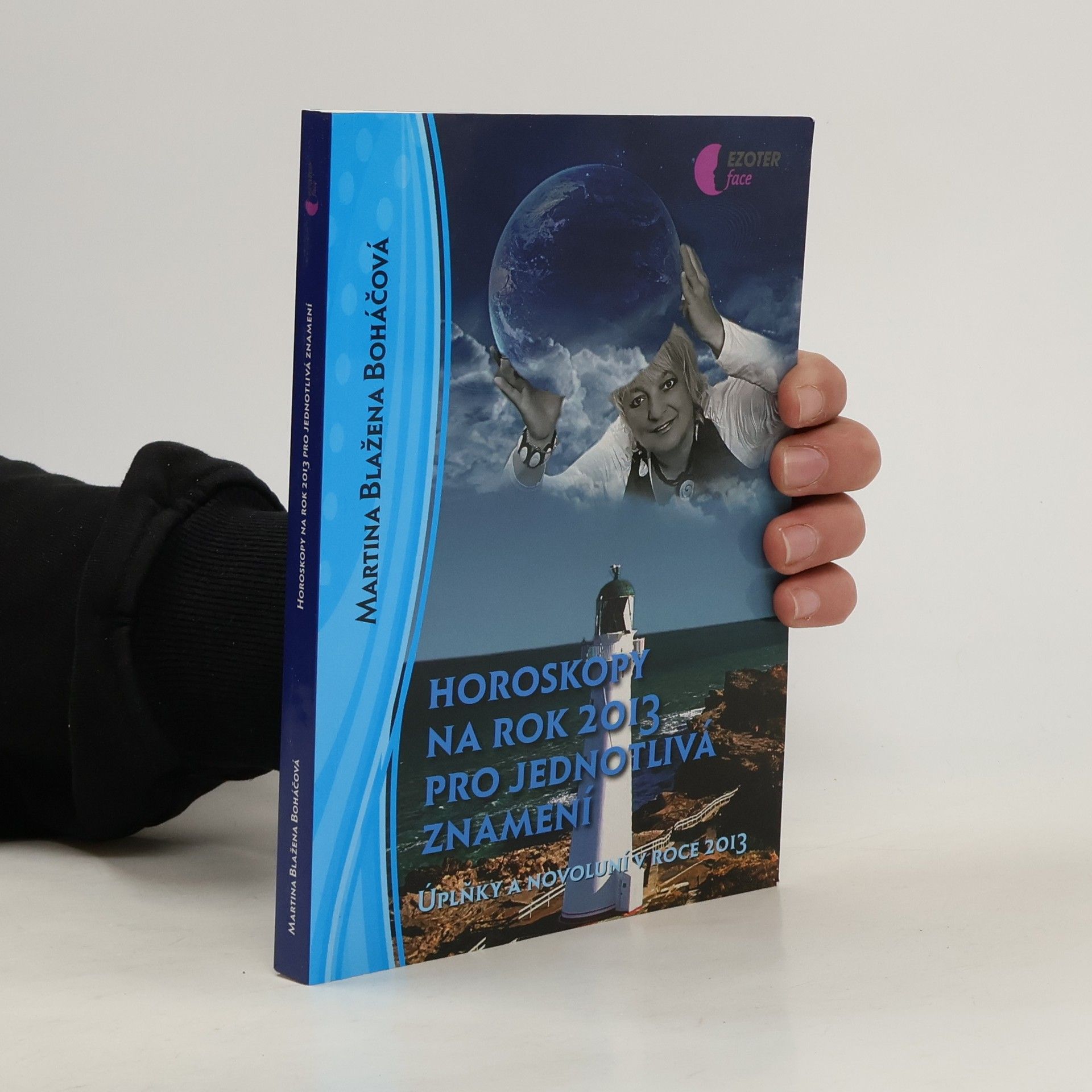 Martina Blažena Boháčová Horoskopy na rok 2013 pro jednotlivá znamení: úplňky a novoluní 2013