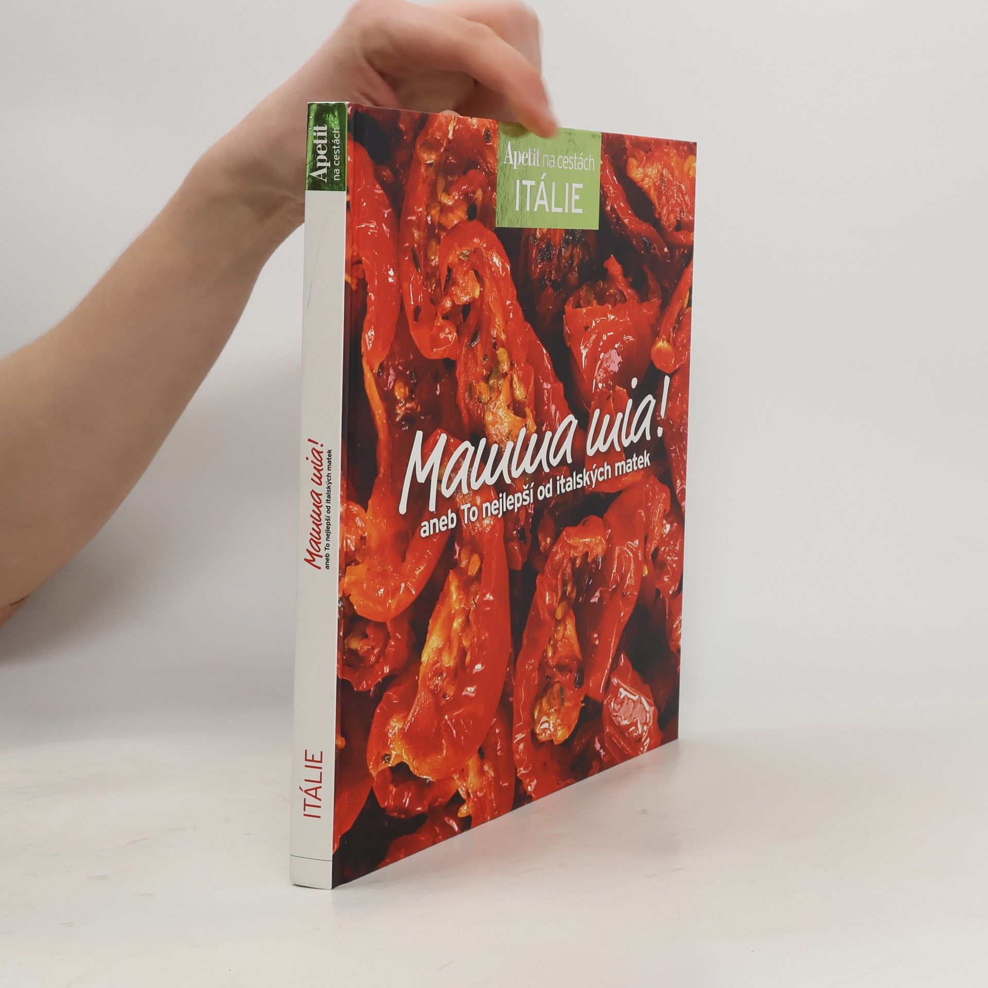 Alena Hrbková Mamma mia!, aneb To nejlepší od italských matek