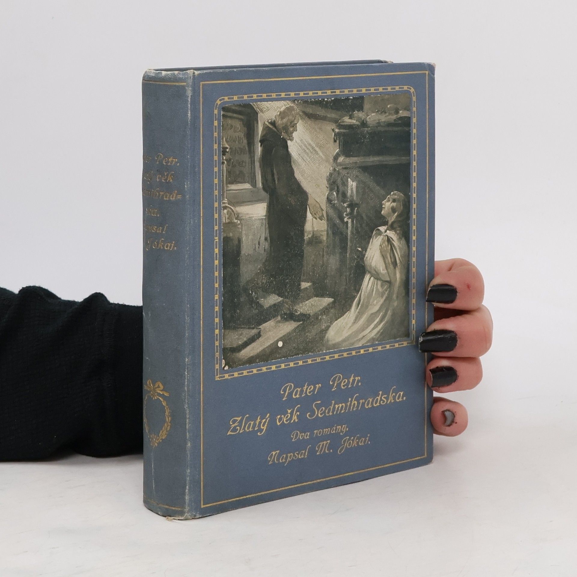 Mór Jókai Pater Petr. Zlatý věk Sedmihradska