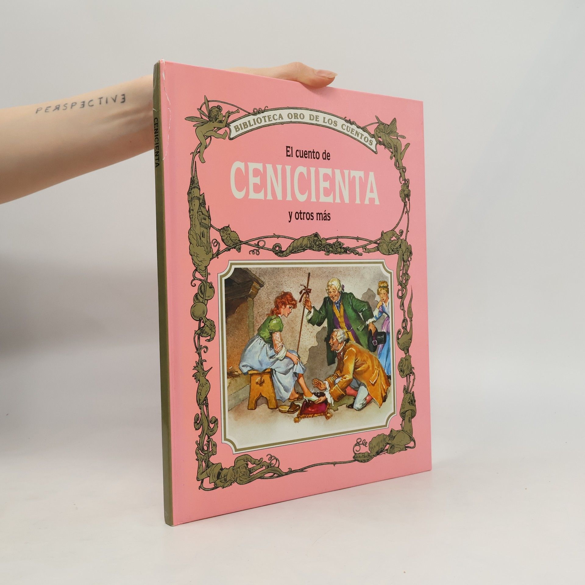 Tony Wolf Biblioteca Oro de los Cuentos: El cuento de Cenicienta y otros más