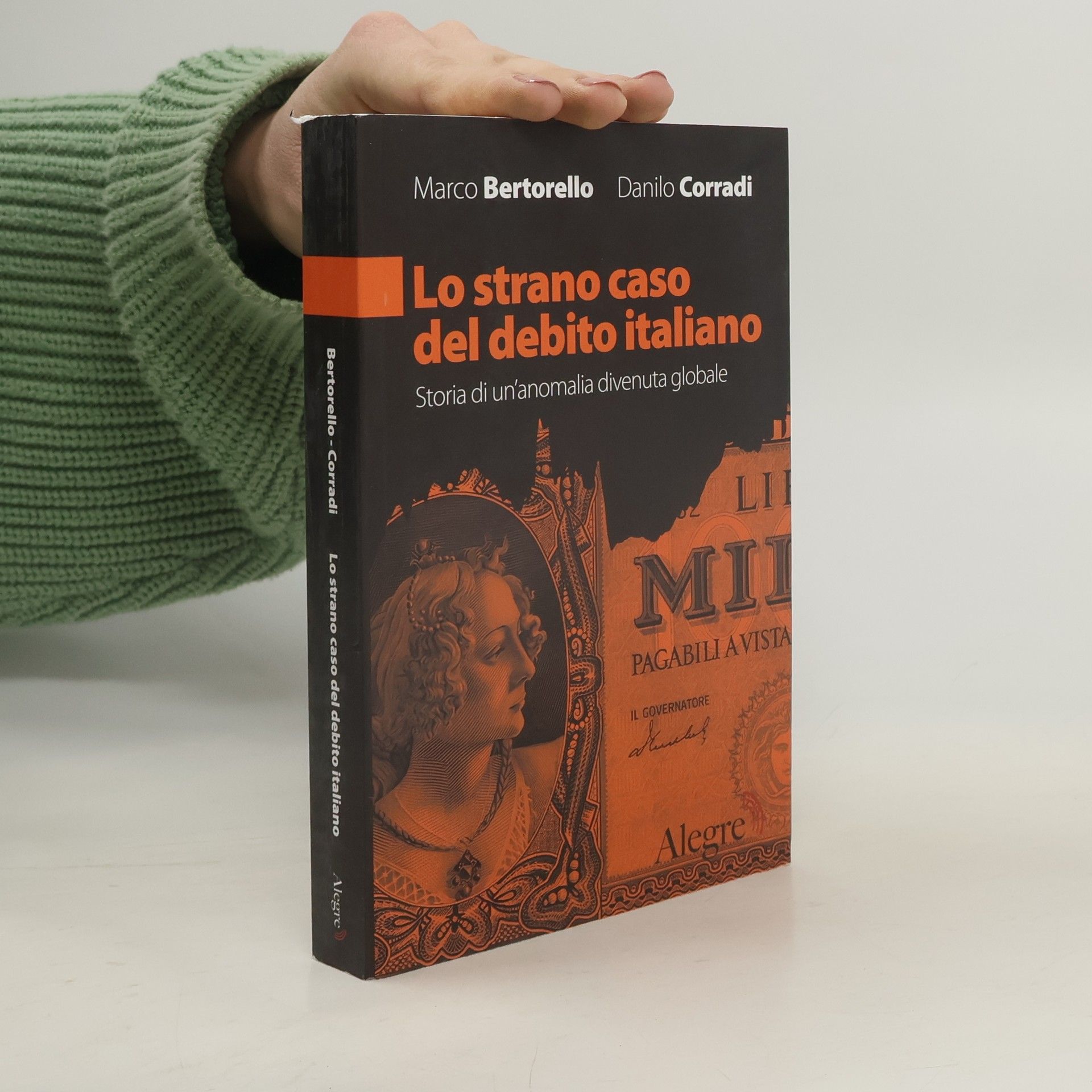Marco Bertorello Futuro Anteriore: Lo strano caso del debito italiano. Storia di un'anomalia divenuta globale