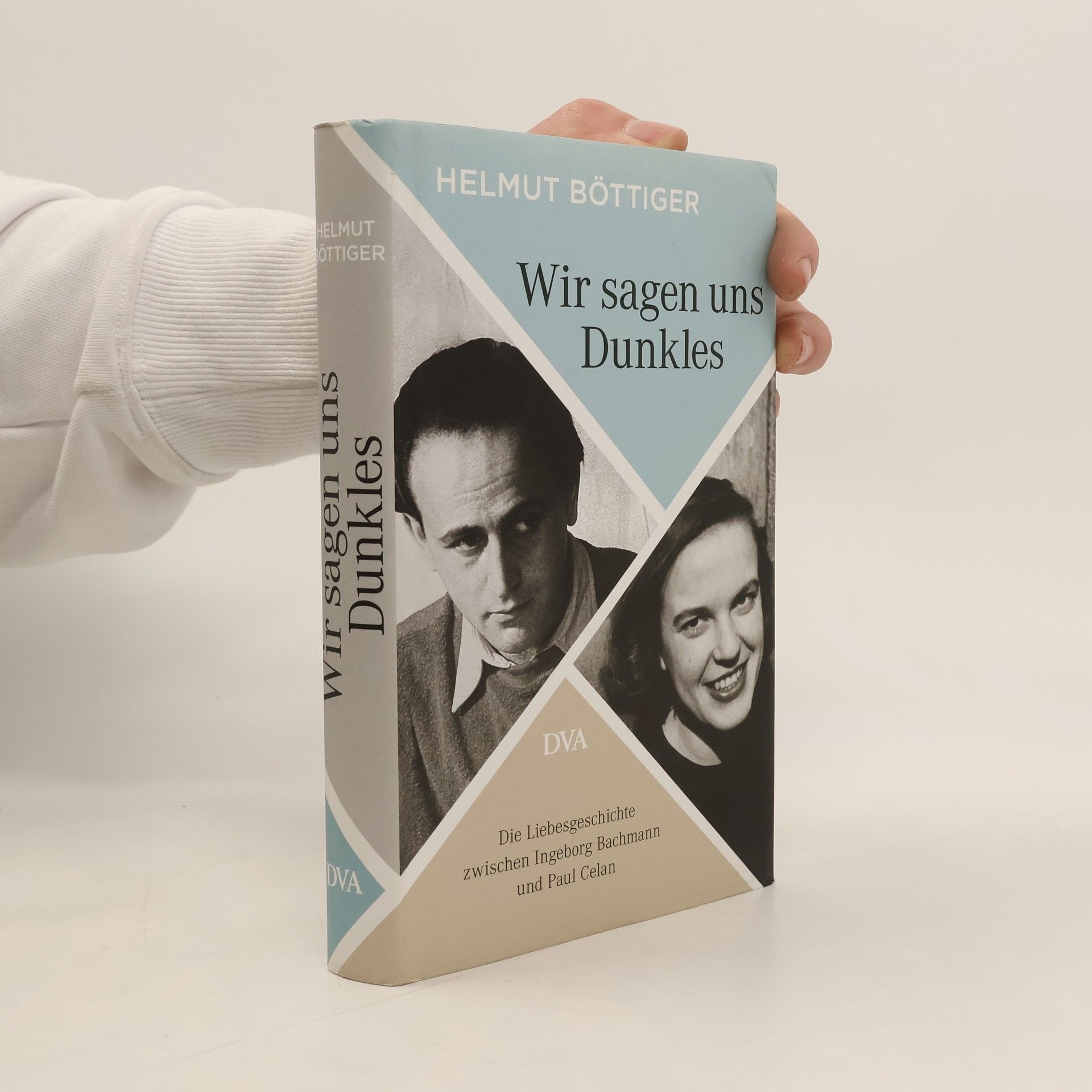 Helmut Böttiger Wir sagen uns Dunkles