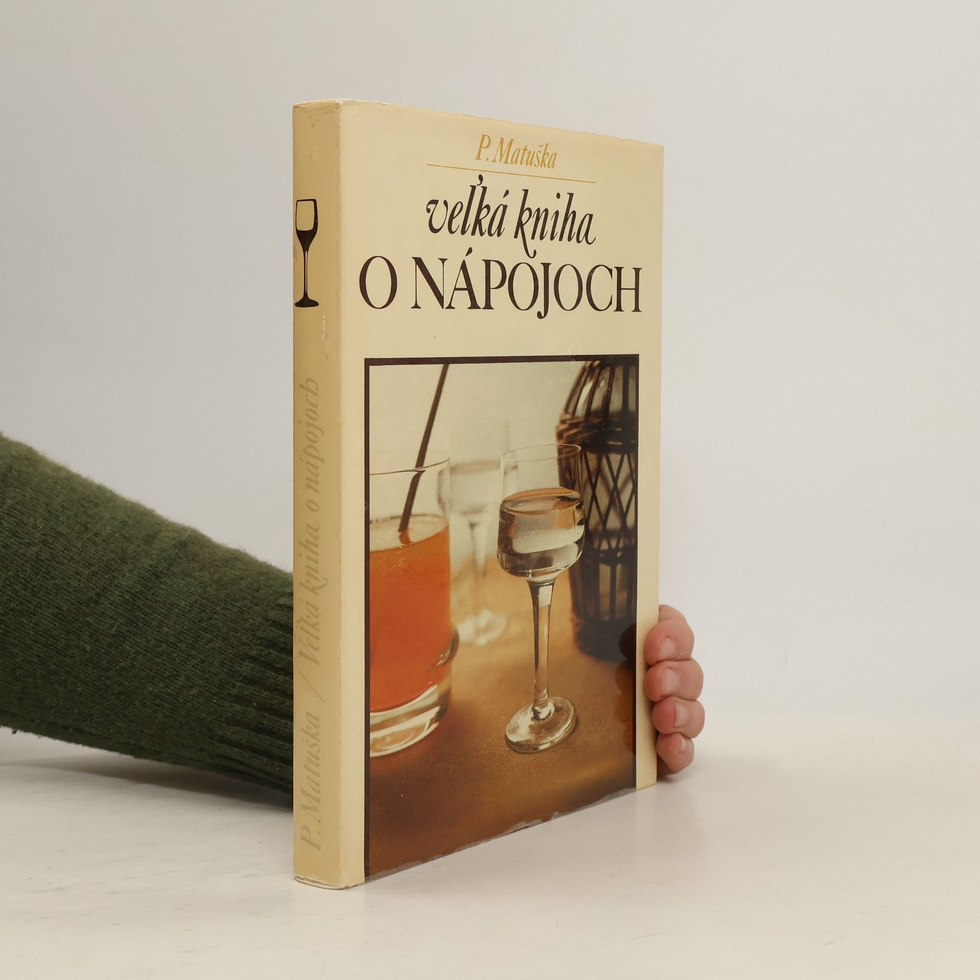 Peter Matuška Veľká kniha o nápojoch