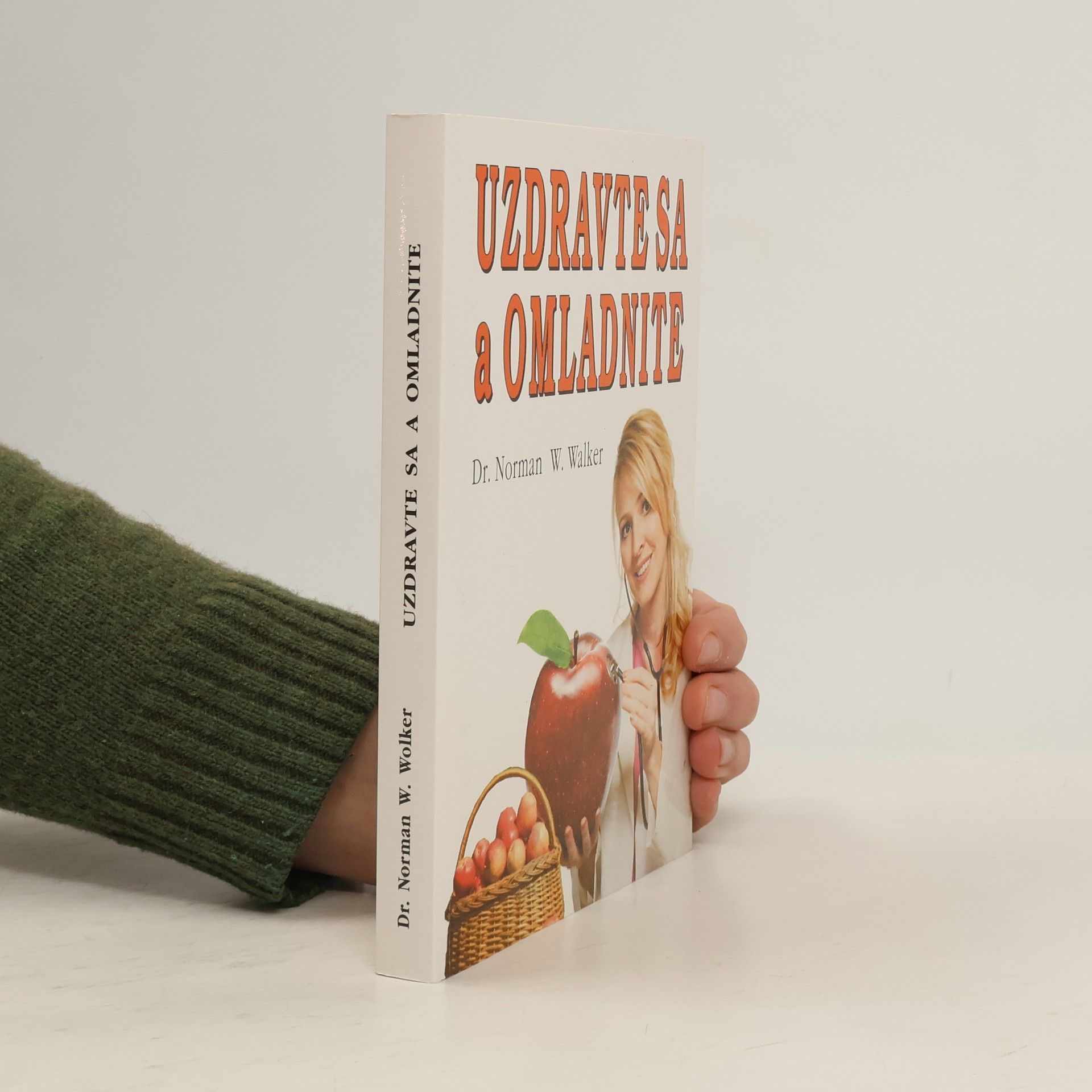 Norman W. Walker Uzdravte sa a omladnite