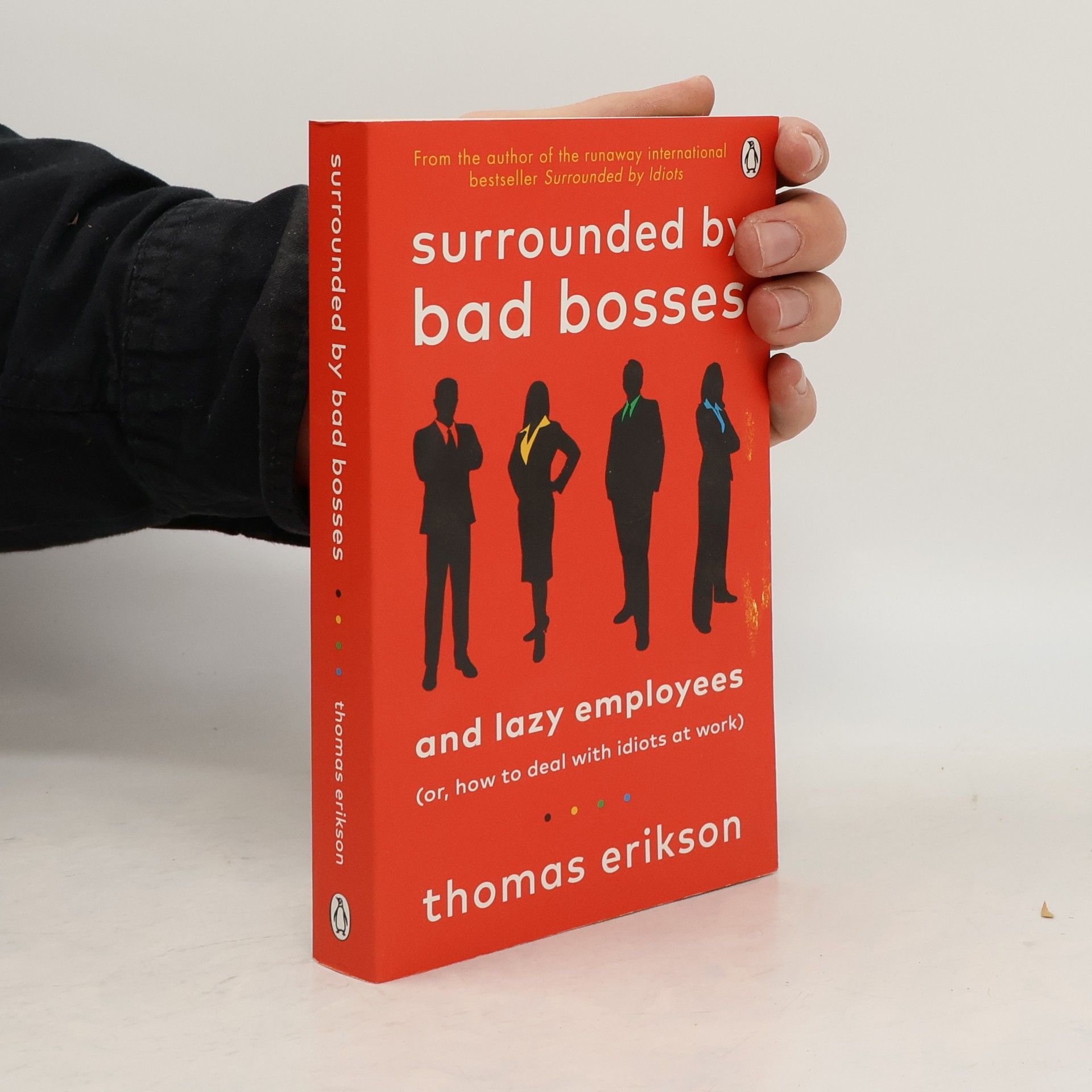 Thomas Erikson Surrounded by Bad Bosses and Lazy Employees