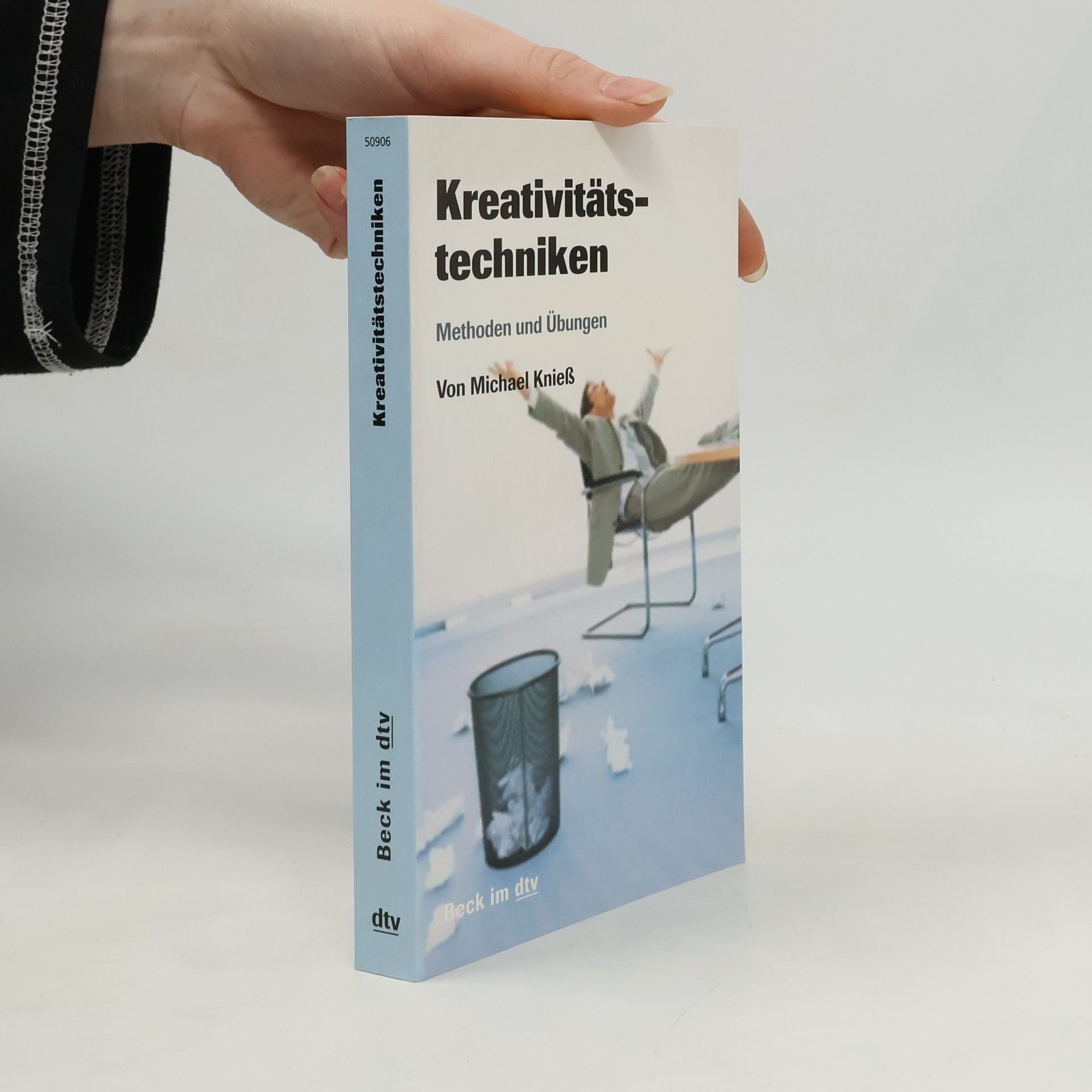 Michael Knieß Beck im dtv: Kreativitätstechniken. Methoden und Übungen