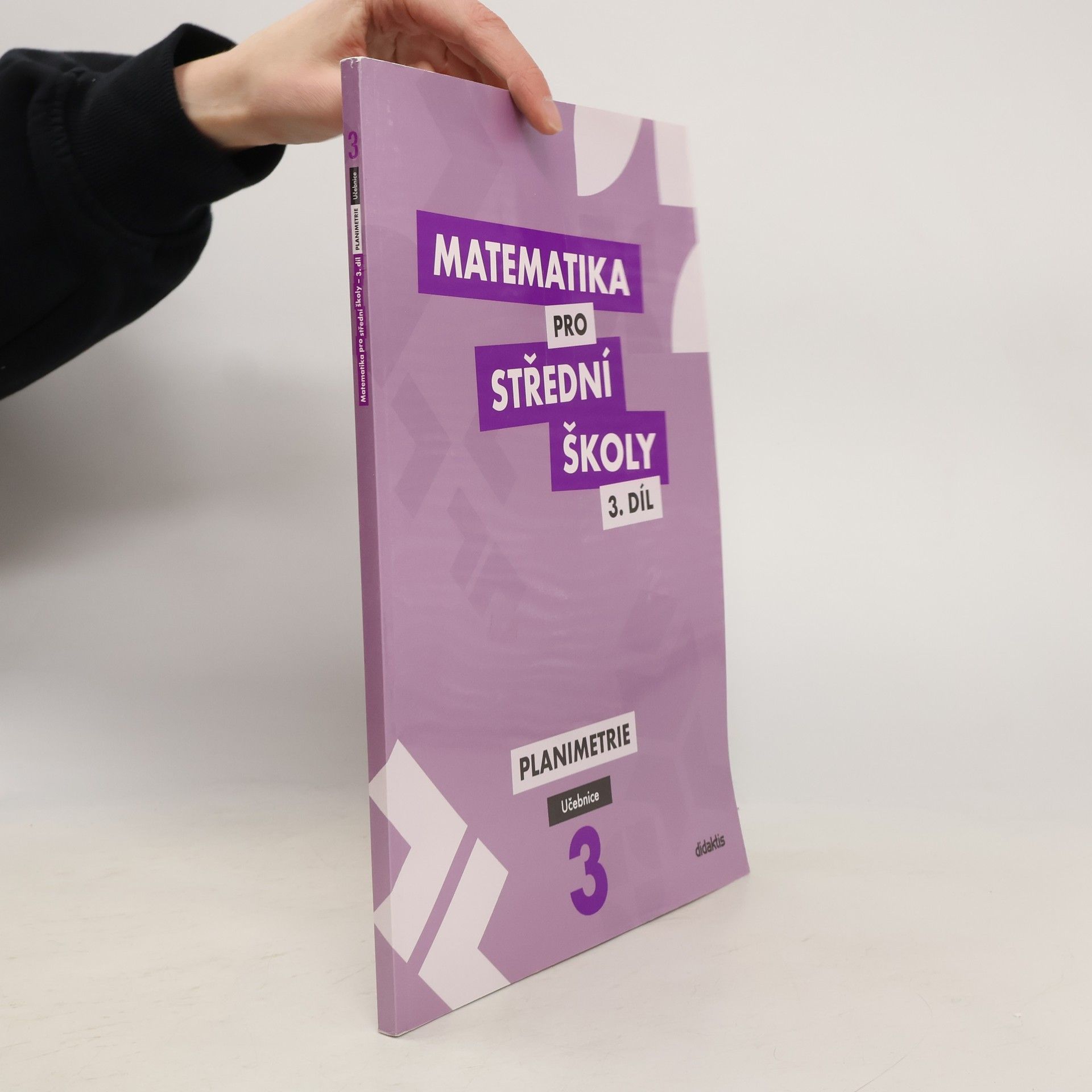 Dana Gazárková Matematika pro střední školy 3. díl. Planimetrie. Učebnice