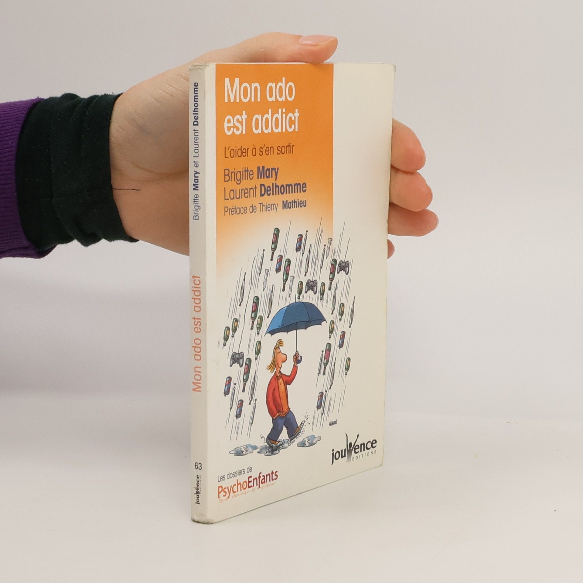 Brigitte Mary Les dossiers de PsychoEnfants - 63: Mon ado est addict