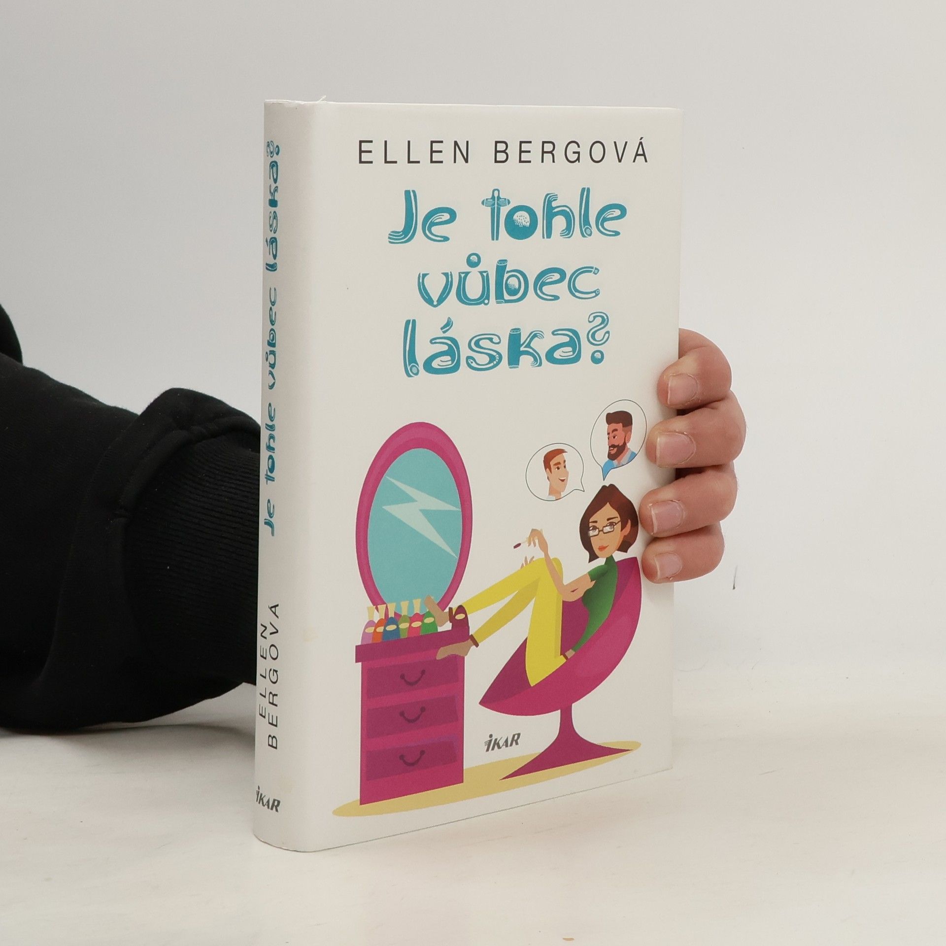 Ellen Berg Je tohle vůbec láska?