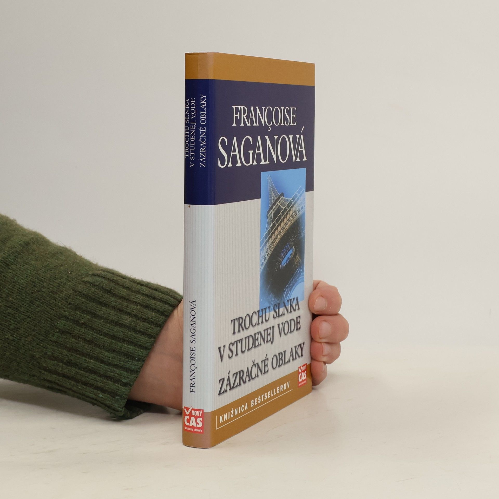 Françoise Sagan Trochu slnka v studenej vode / Zázračné oblaky