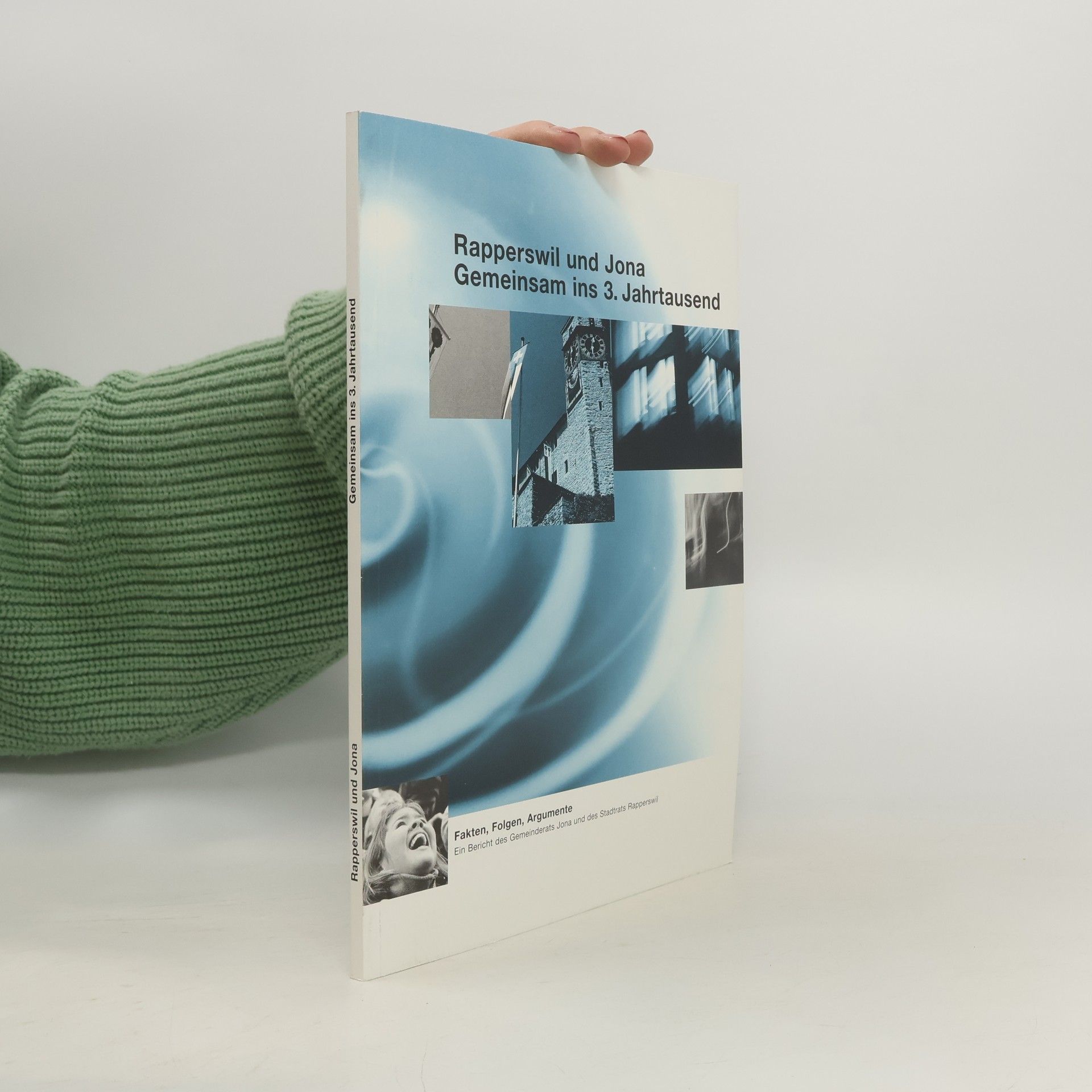 Autorenkollektiv Rapperswil und Jona. Gemeinsam ins 3. Jahrtausend
