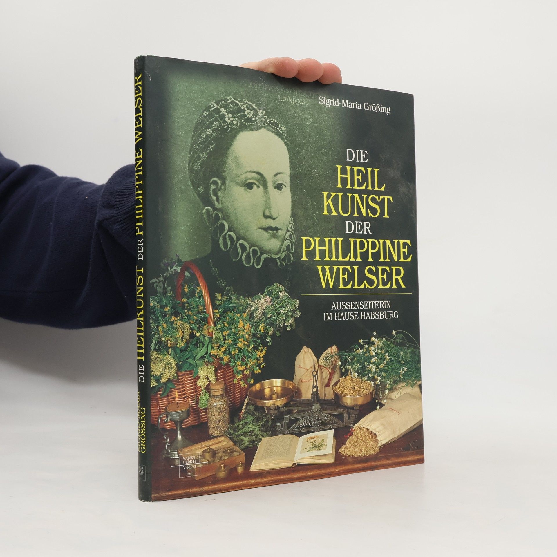 Sigrid Größing Die Heilkunst der Philippine Welser