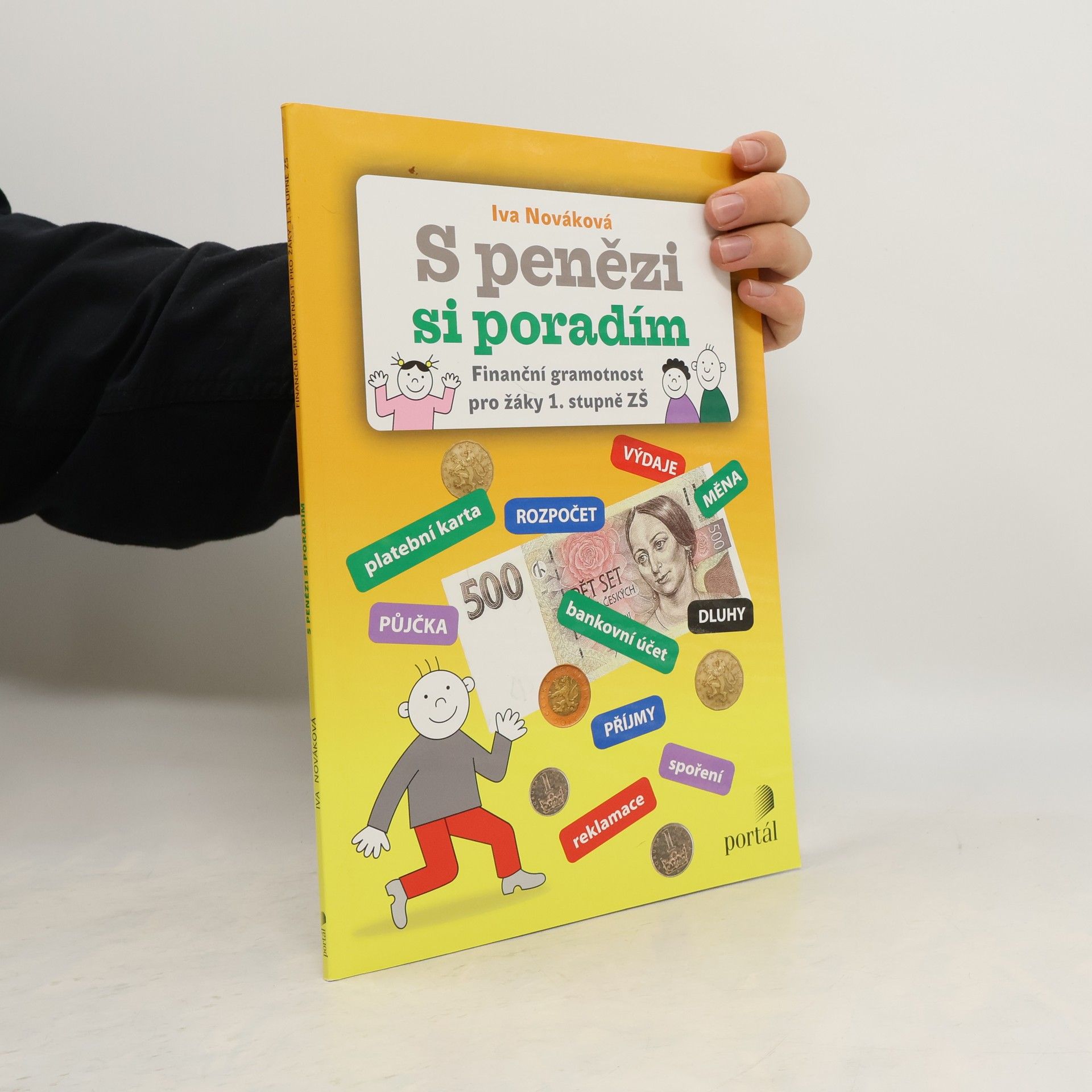 Iva Nováková S penězi si poradím - Finanční gramotnost pro žáky 1. stupně ZŠ