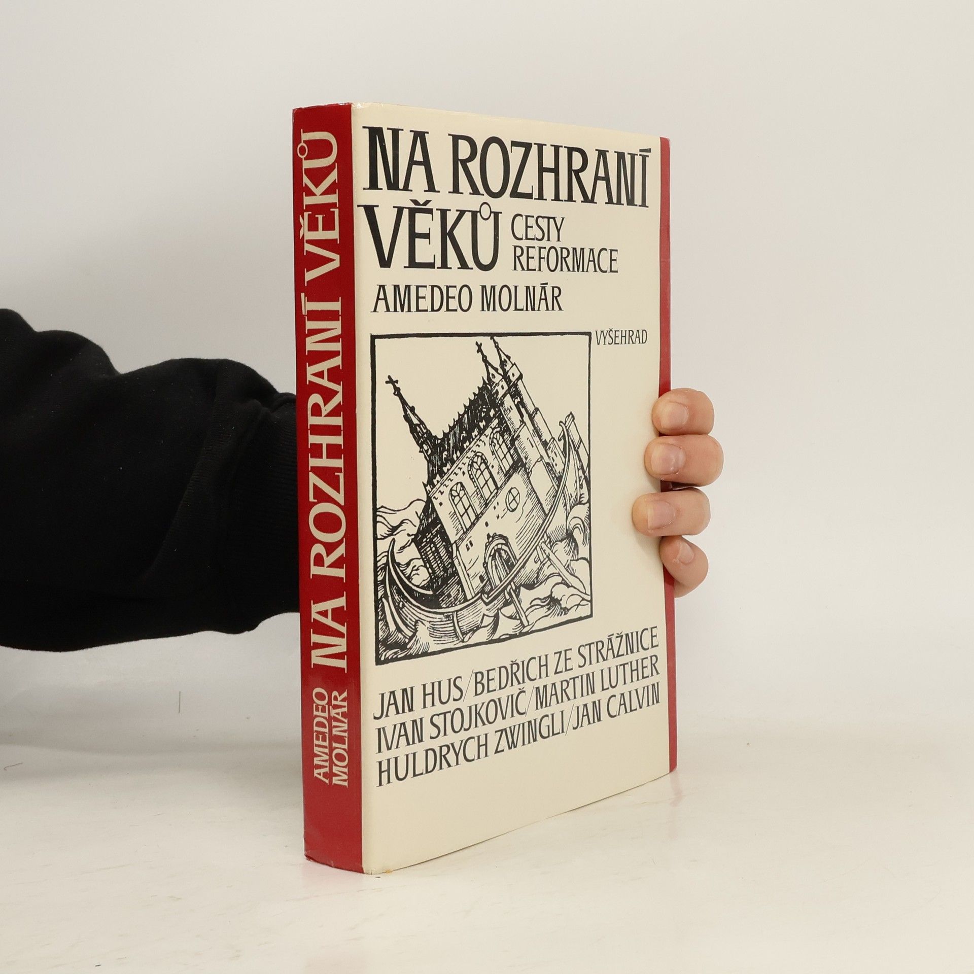 Amedeo Molnár Na rozhraní věků. Cesty reformace