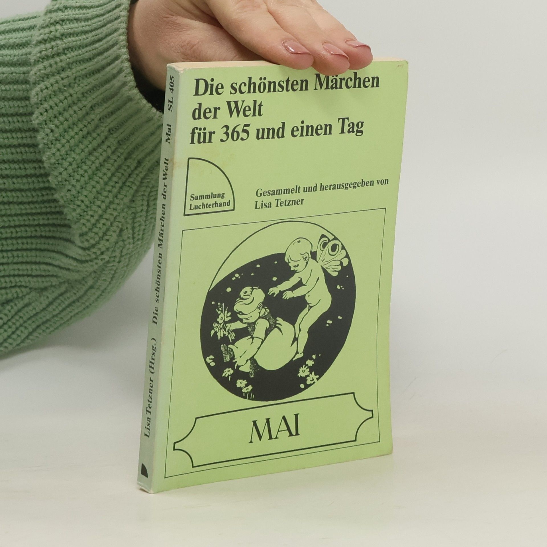 Lisa Tetzner Die schönsten Märchen der Welt für 365 und einen Tag