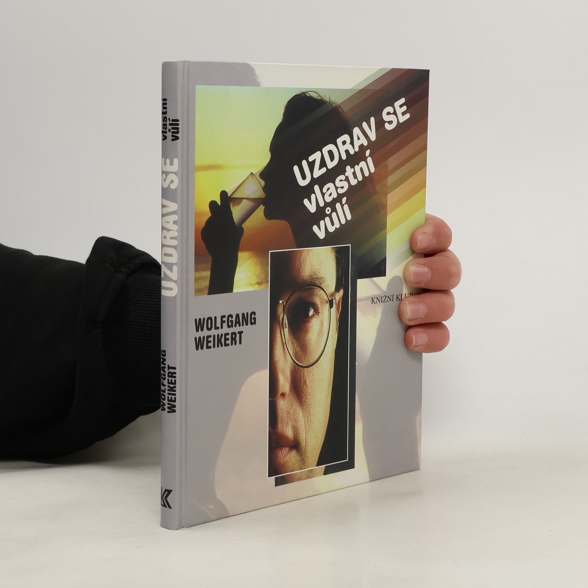 Wolfgang Weikert Uzdrav se vlastní vůlí