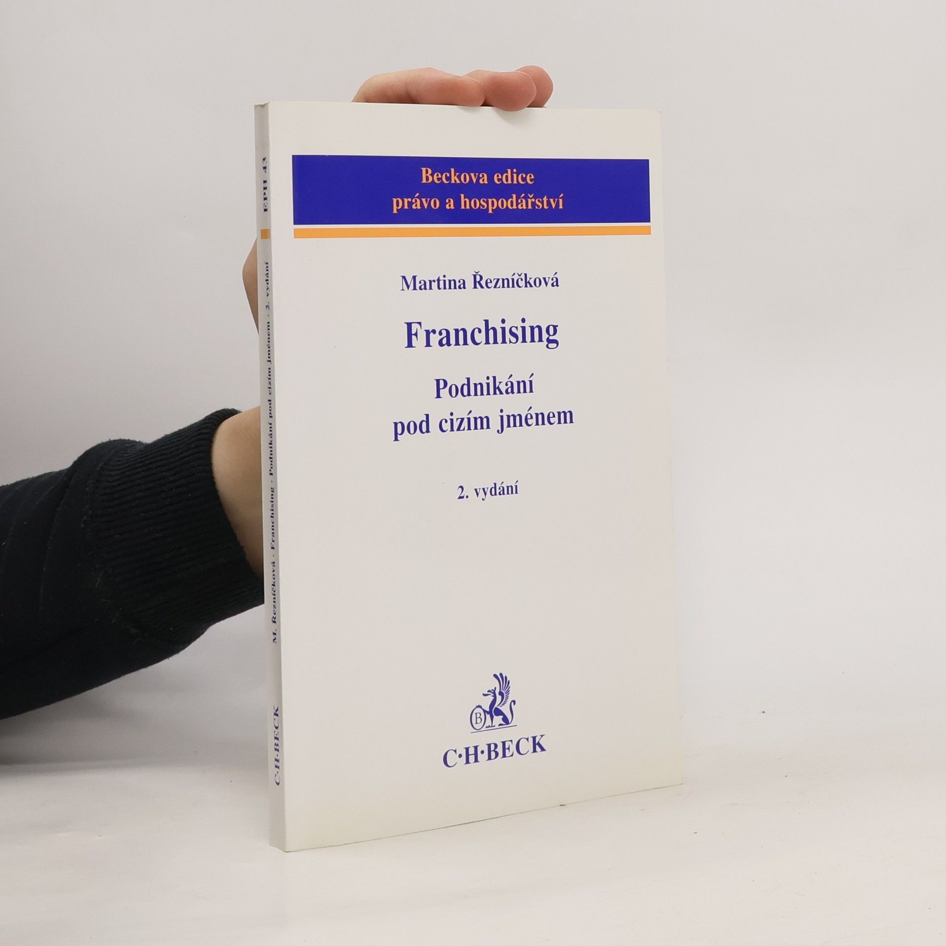 Martina Řezníčková Franchising. Podnikání pod cizím jménem