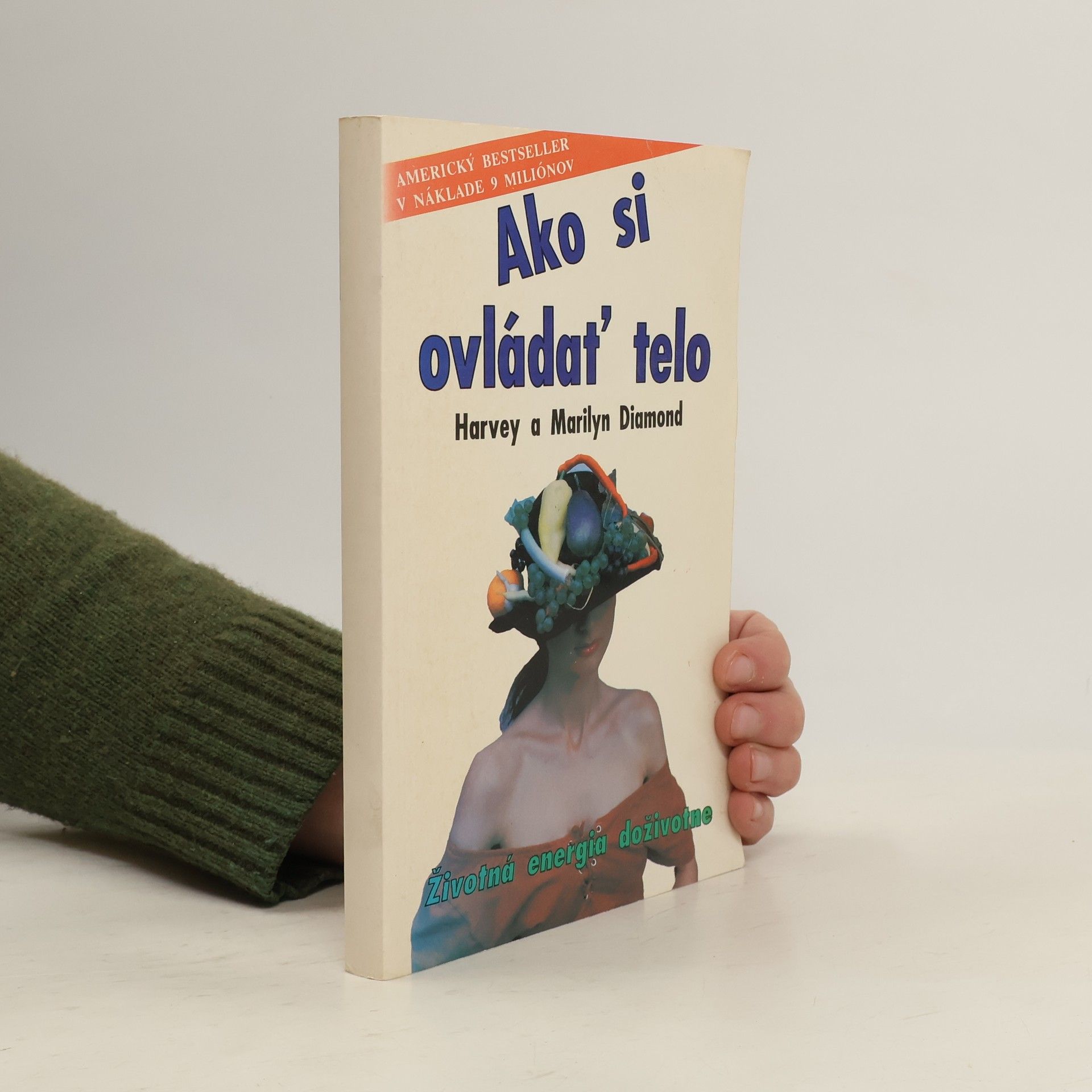 Harvey Diamond Ako si ovládať telo