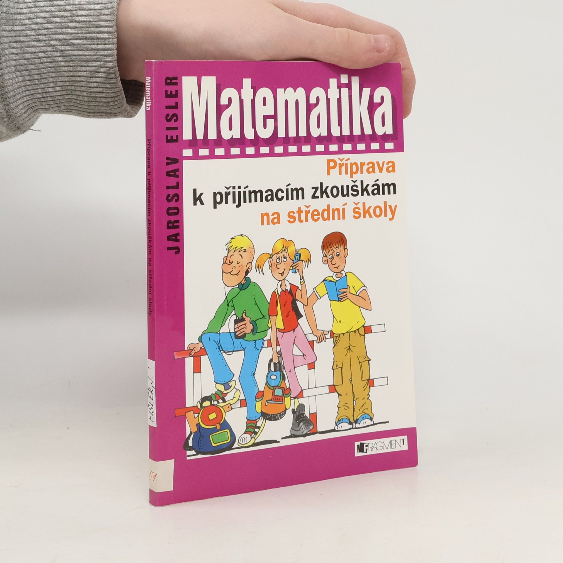 Jaroslav Eisler Matematika. Příprava k přijímacím zkouškám na střední školy