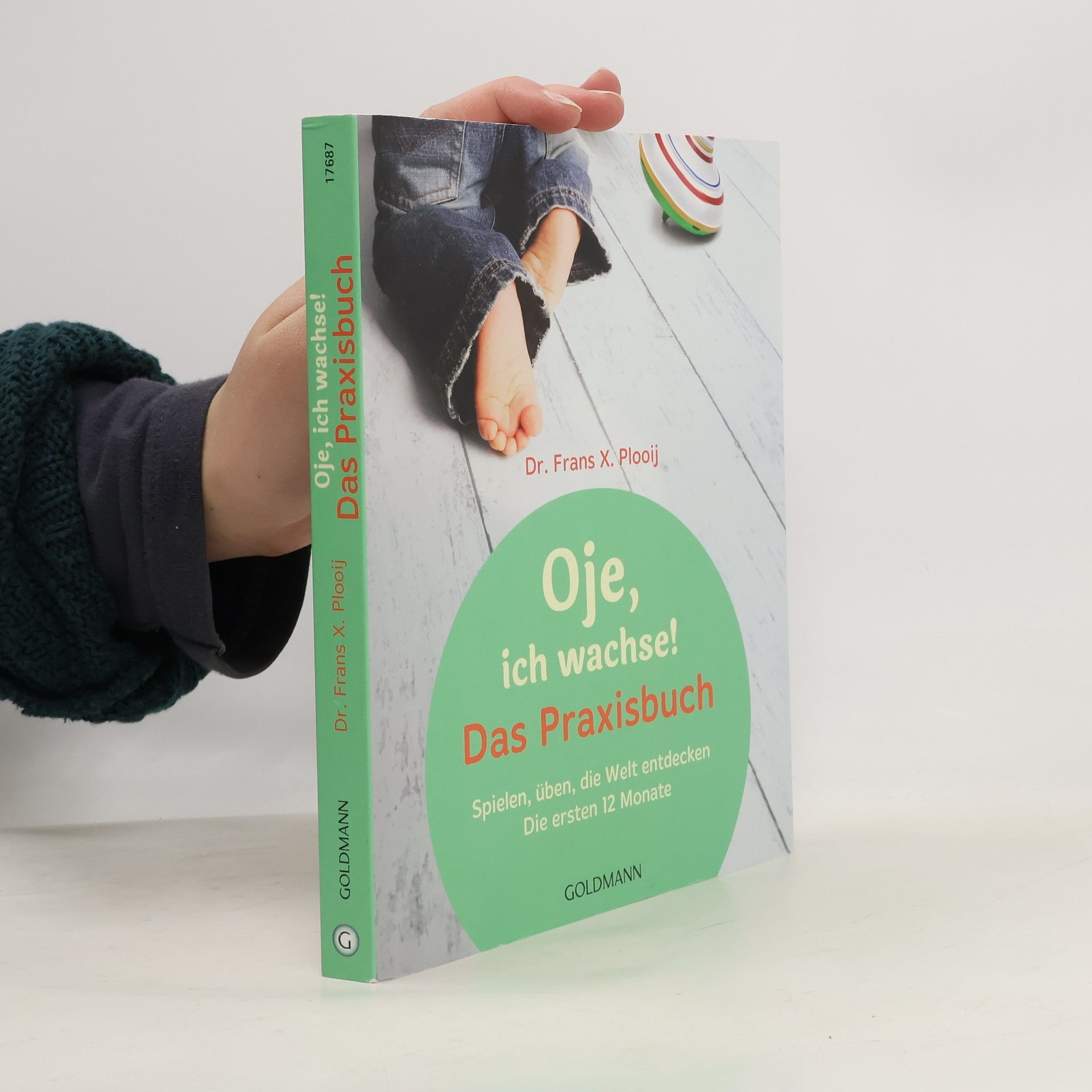 Frans X. Plooij Oje, ich wachse!: Das Praxisbuch