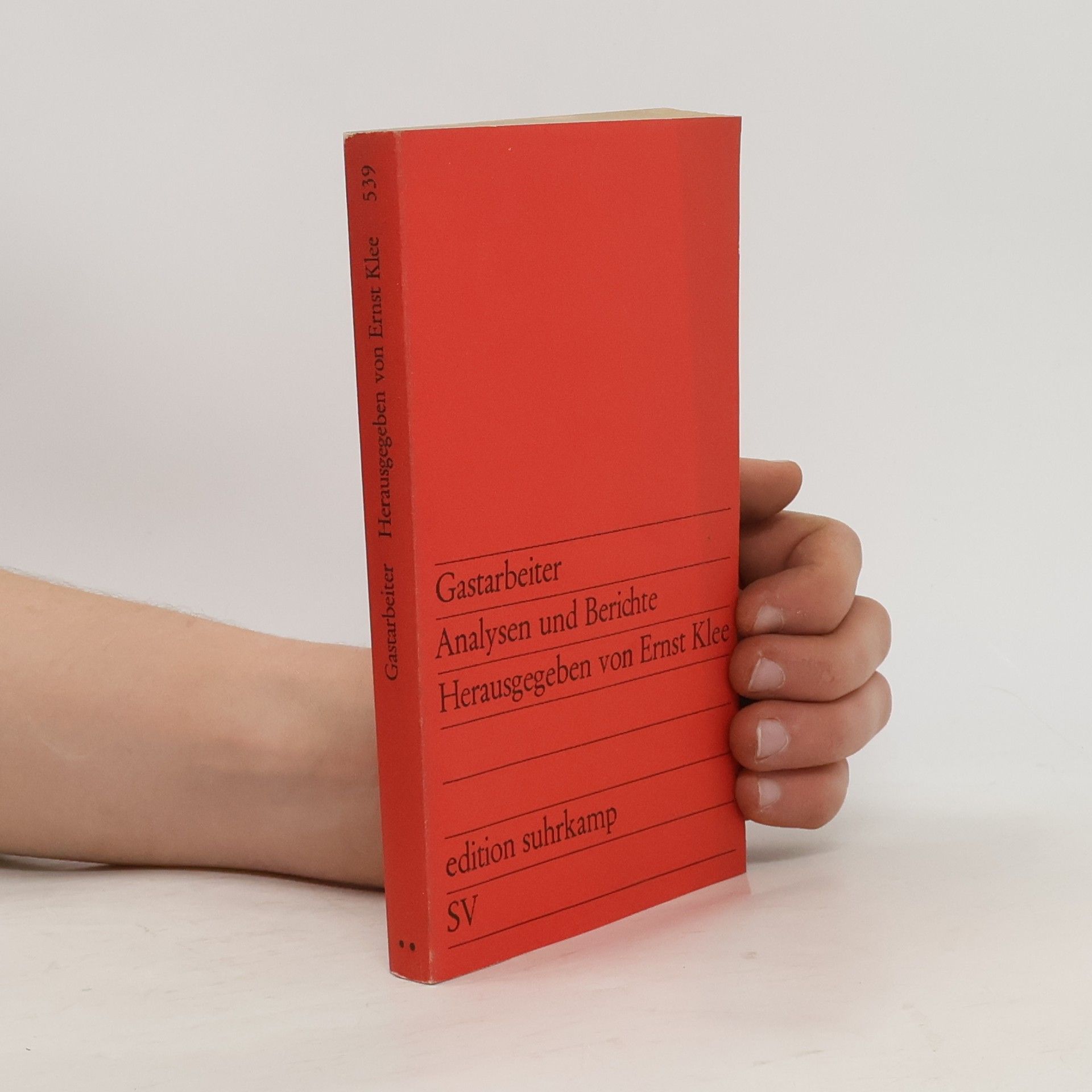 Ernst Klee Gastarbeiter Analysen und Berichte Herausgegeben
