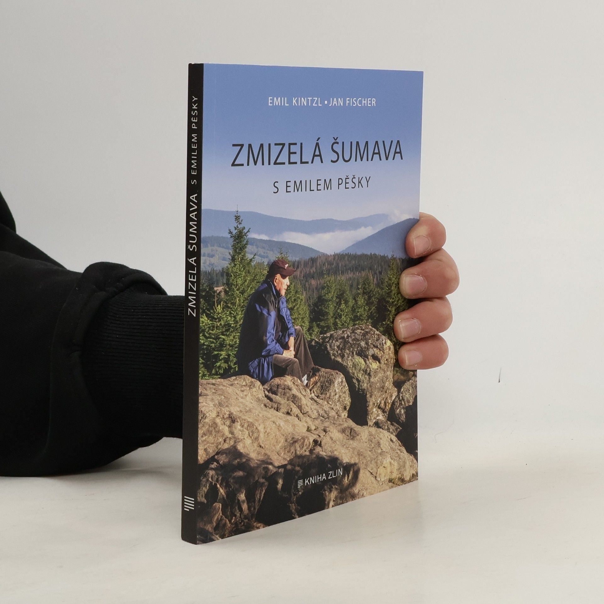 Zmizelá Šumava : s Emilem pěšky