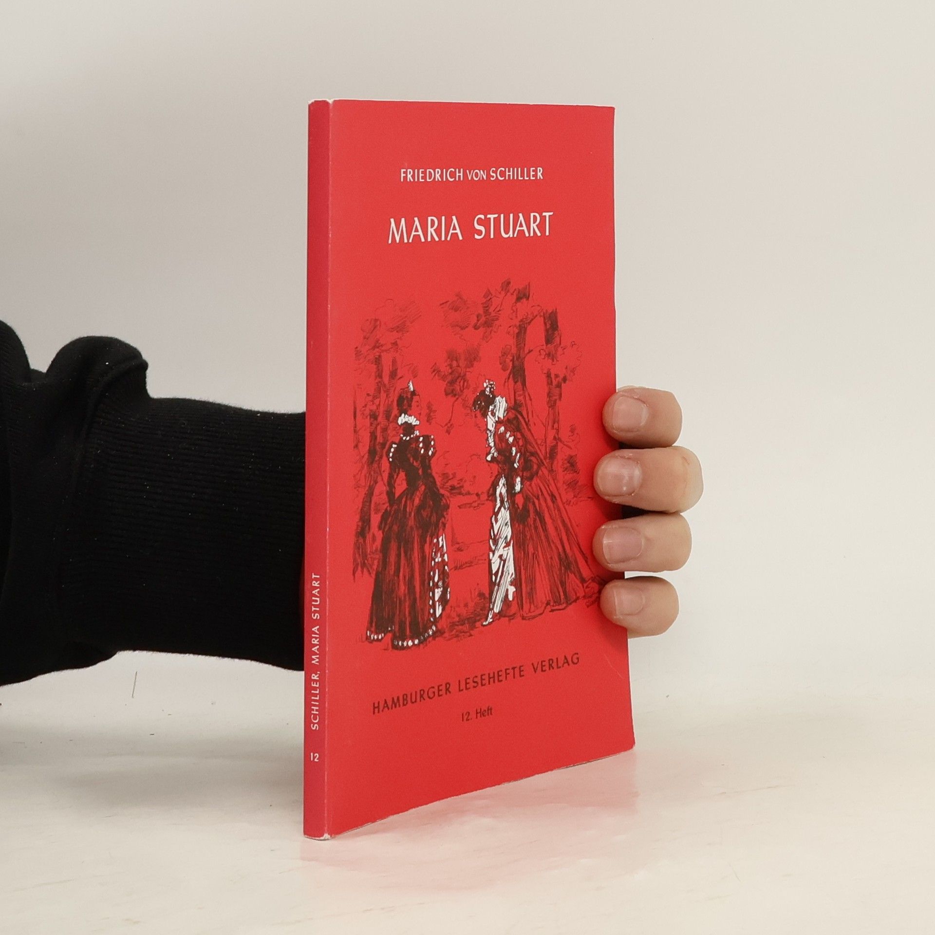 Friedrich Schiller Maria Stuart : Ein Trauerspiel