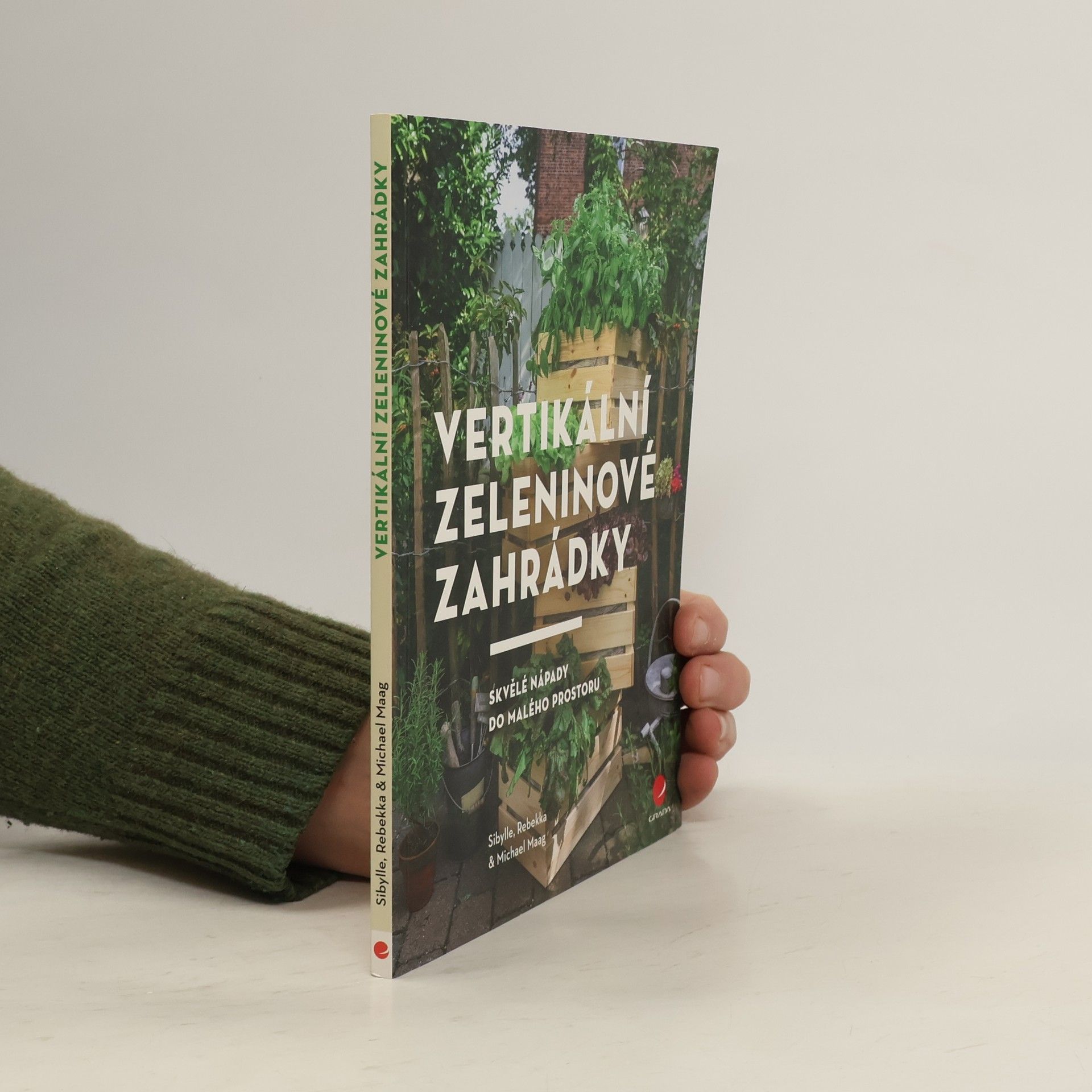 Sibylle K. Maag Vertikální zeleninové zahrádky