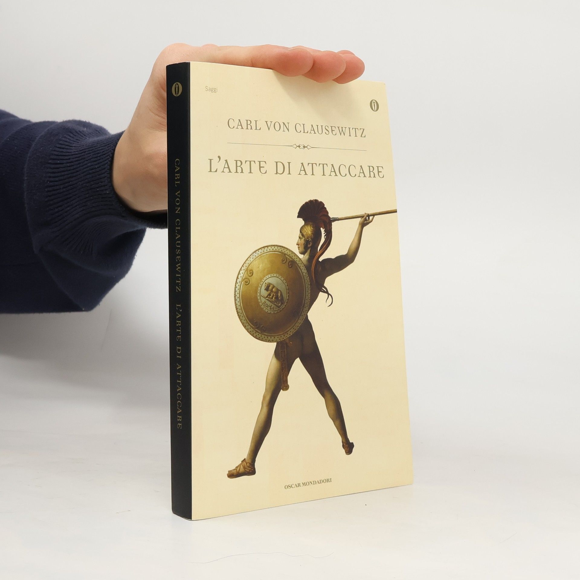 Carl von Clausewitz Oscar saggi: L'arte di attaccare