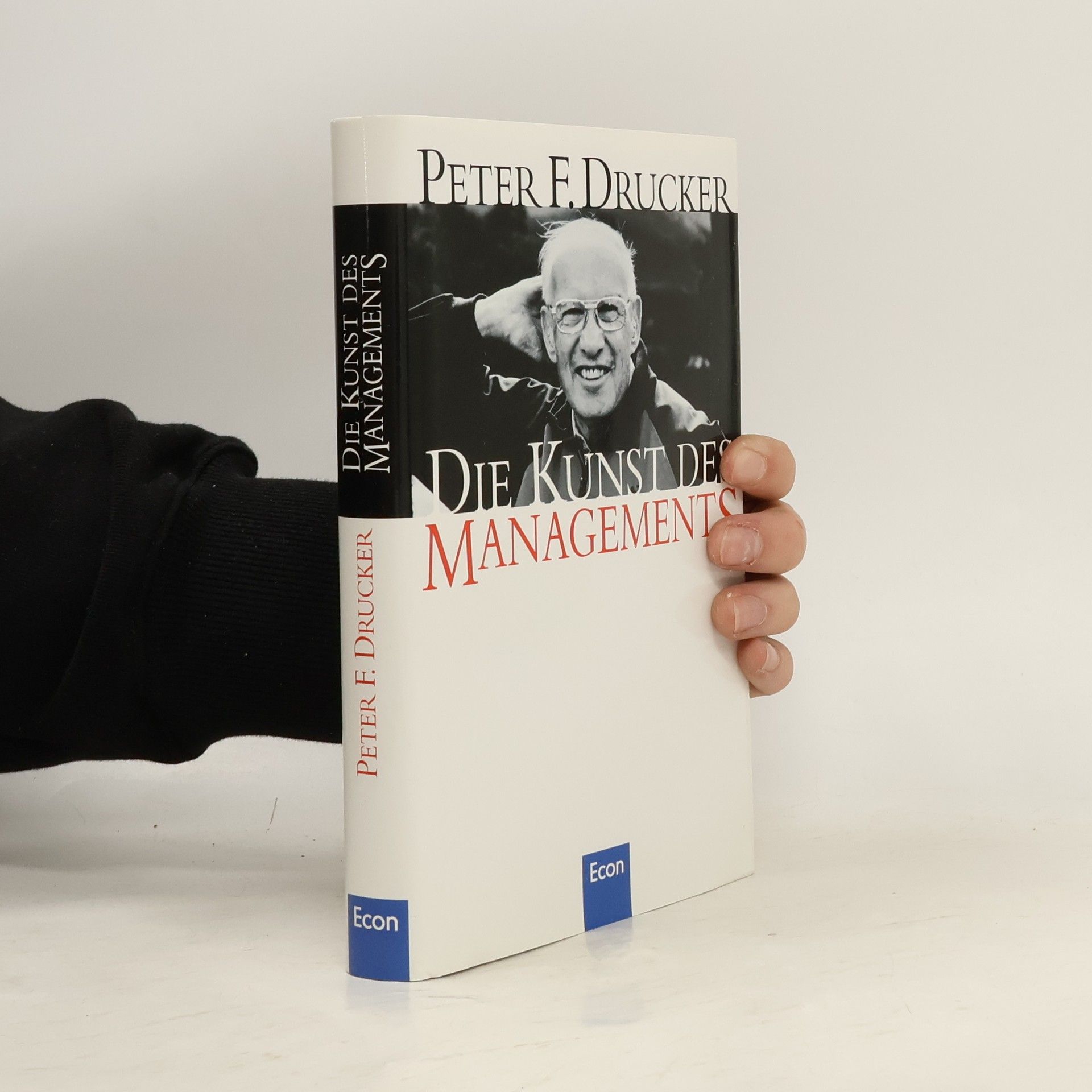 Peter Ferdinand Drucker Die Kunst des Managements
