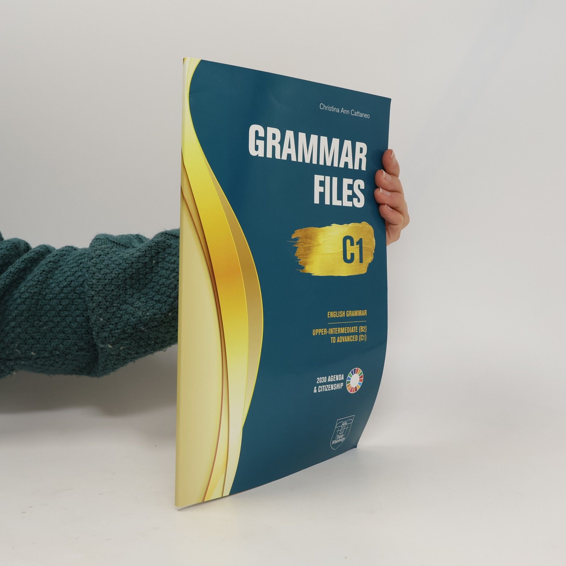 Christina Ann Cattaneo Grammar Files C1. Upper Intermediate (B2) to Advanced (C1)