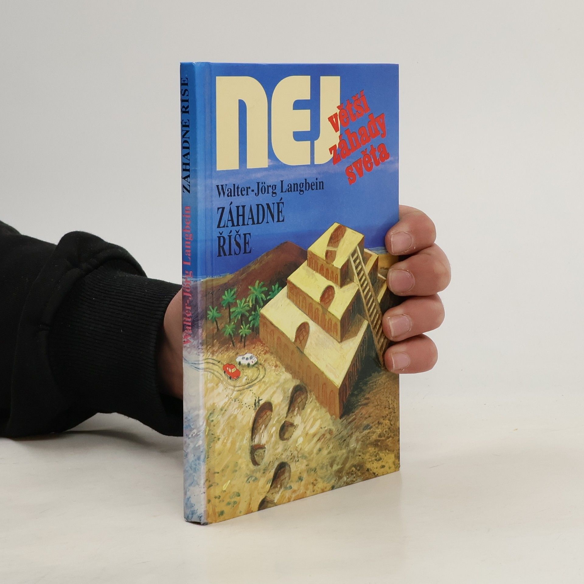 Walter-Jörg Langbein Největší záhady světa. Záhadné říše