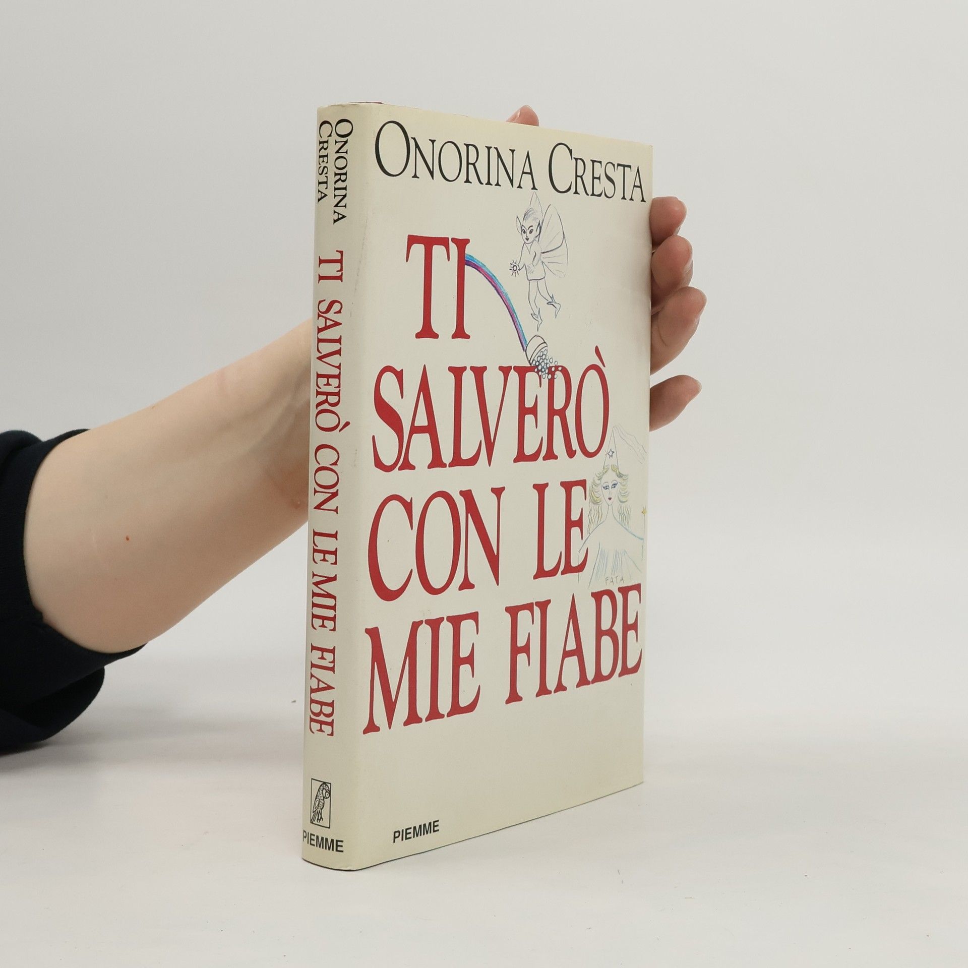 Onorina Cresta Ti salverò con le mie fiabe